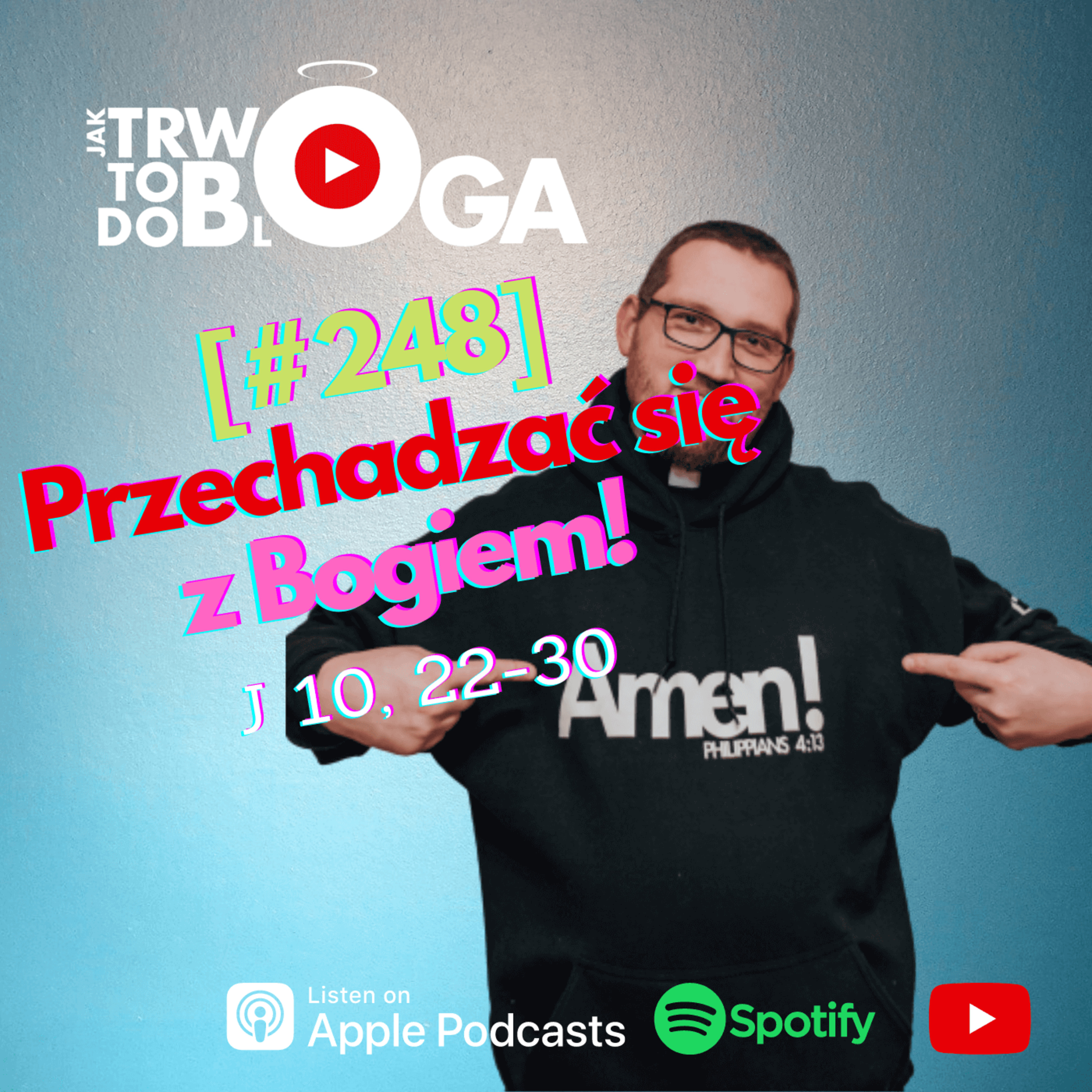 [#248] Przechadzać się z Bogiem! - 11 maja 2022 r. episode artwork