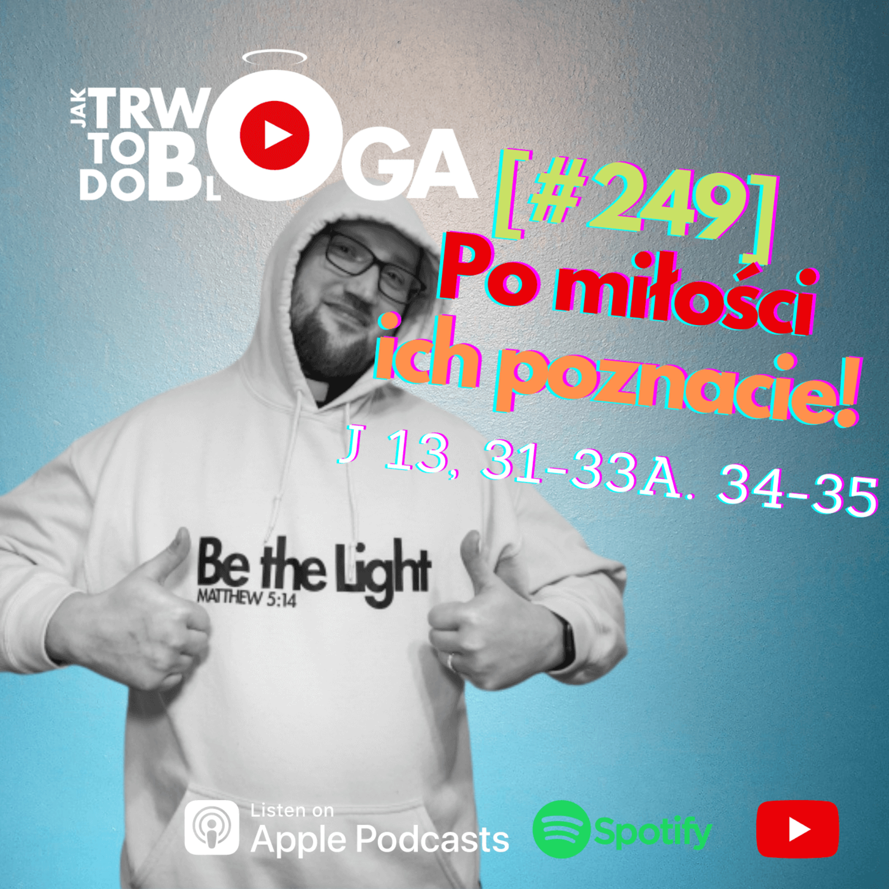 [#249] Po miłości ich poznacie! - 15 maja 2022 r. episode artwork