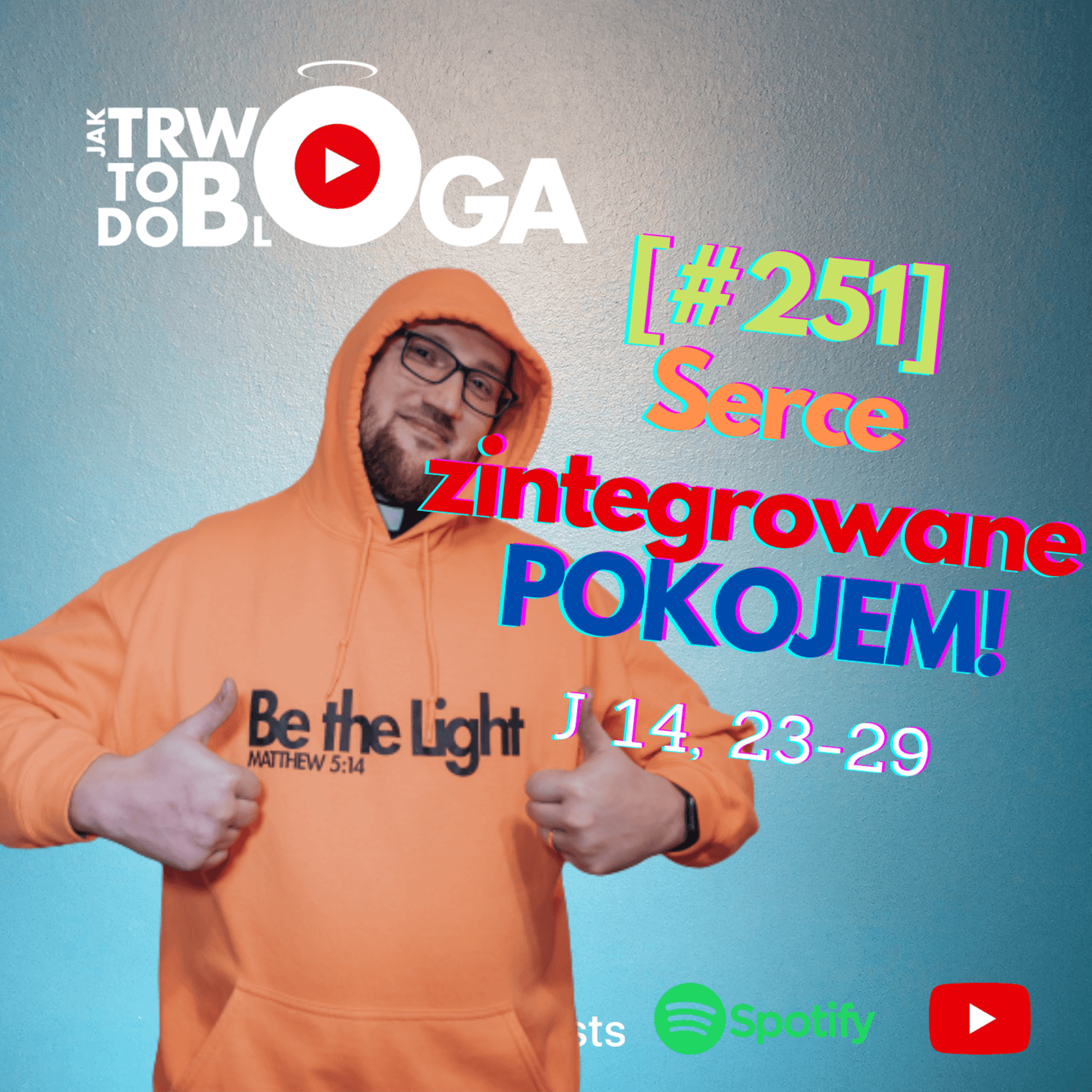 [#251] Serce zintegrowane pokojem! - 22 maja 2022 r. episode artwork