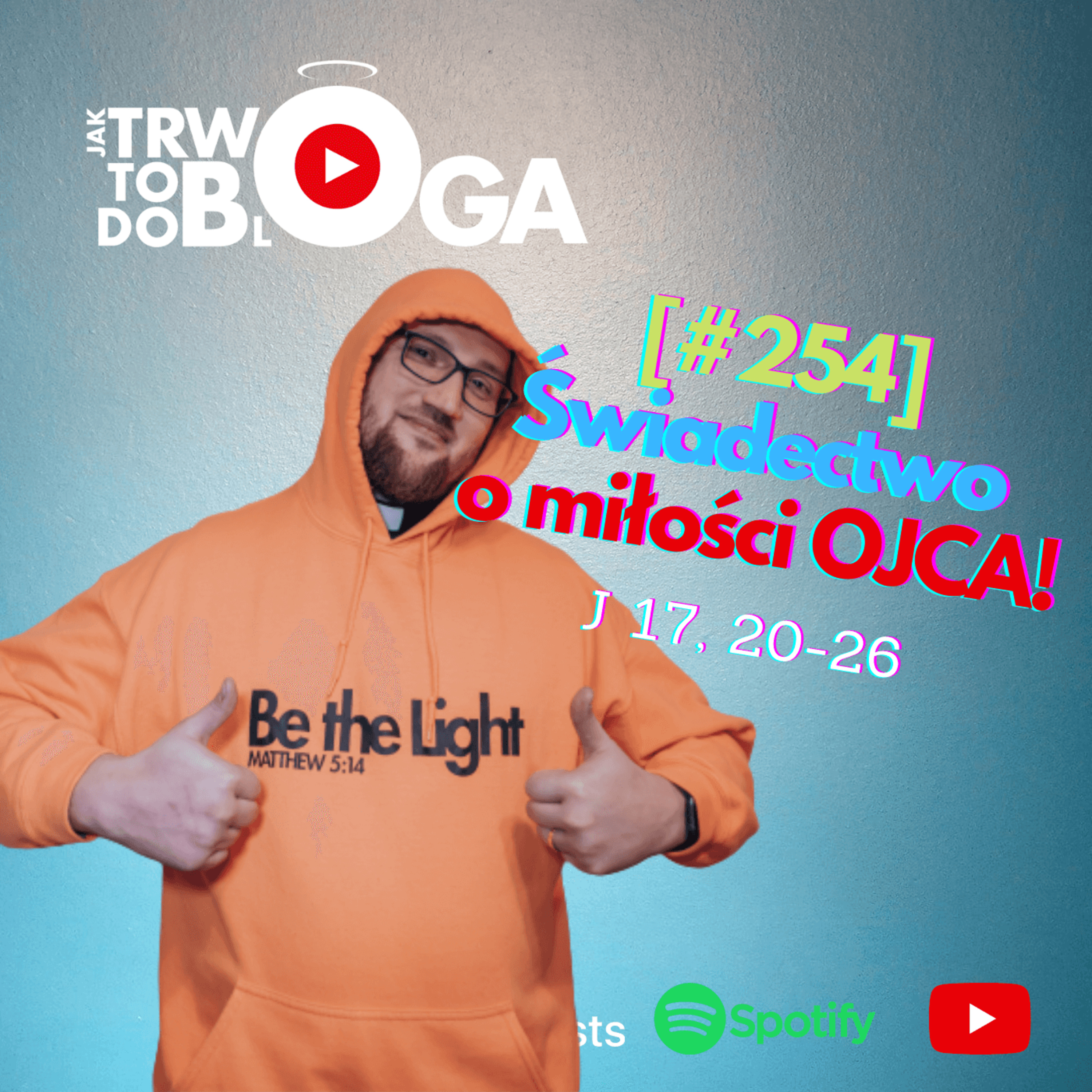 [#254 ]Świadectwo o miłości Ojca! - 1 czerwca 2022 r.