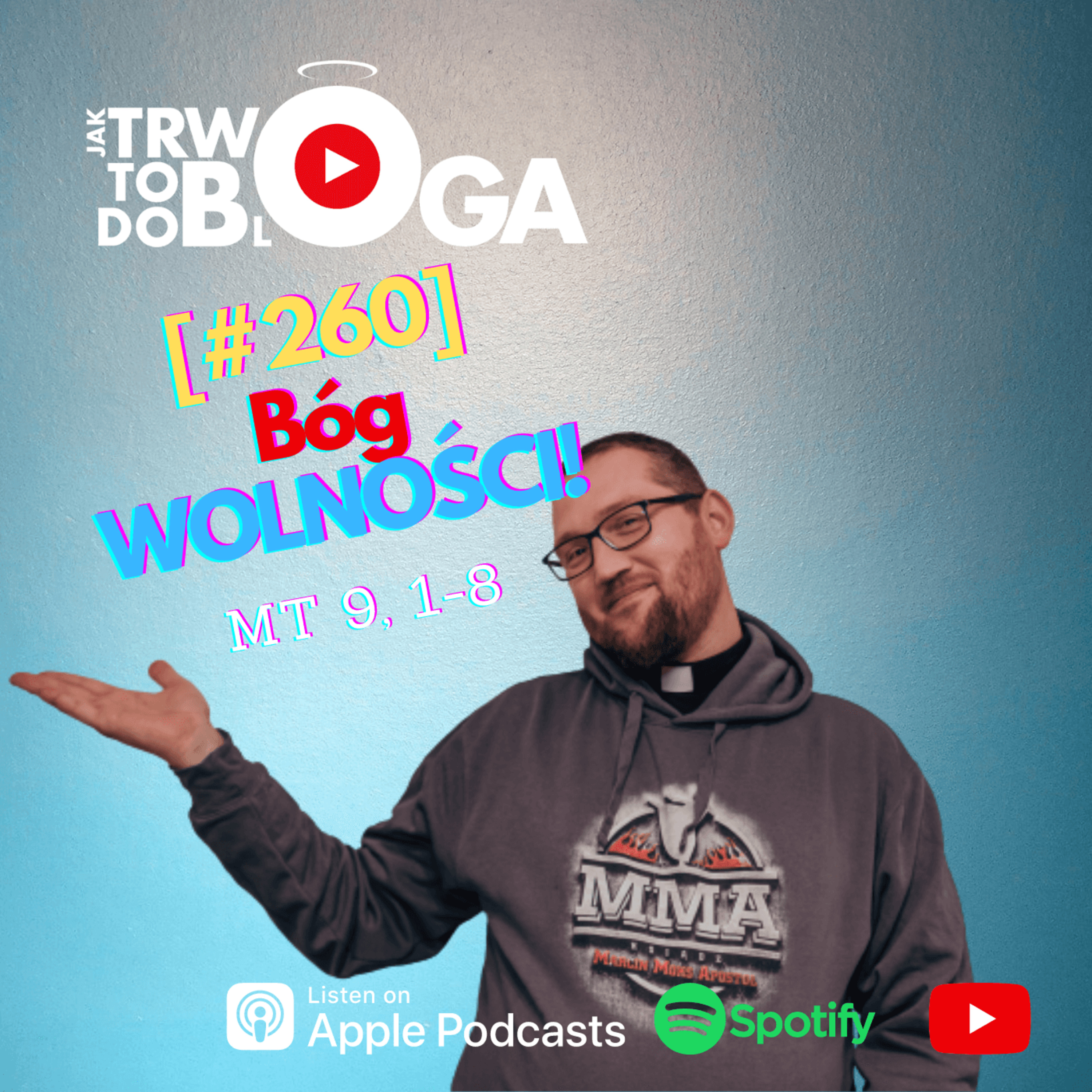 [#260] Bóg WOLNOŚCI! - 29 czerwca 2022 r. episode artwork