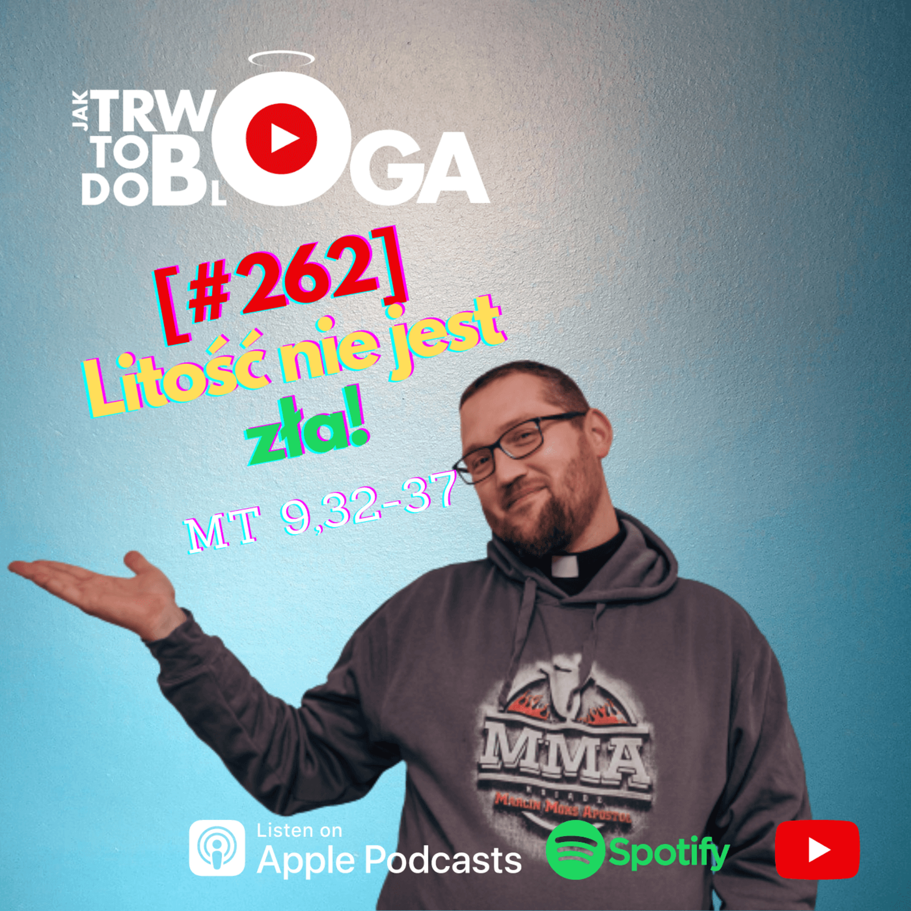 [#262] Litość nie jest zła! - 6 lipca 2022 r.