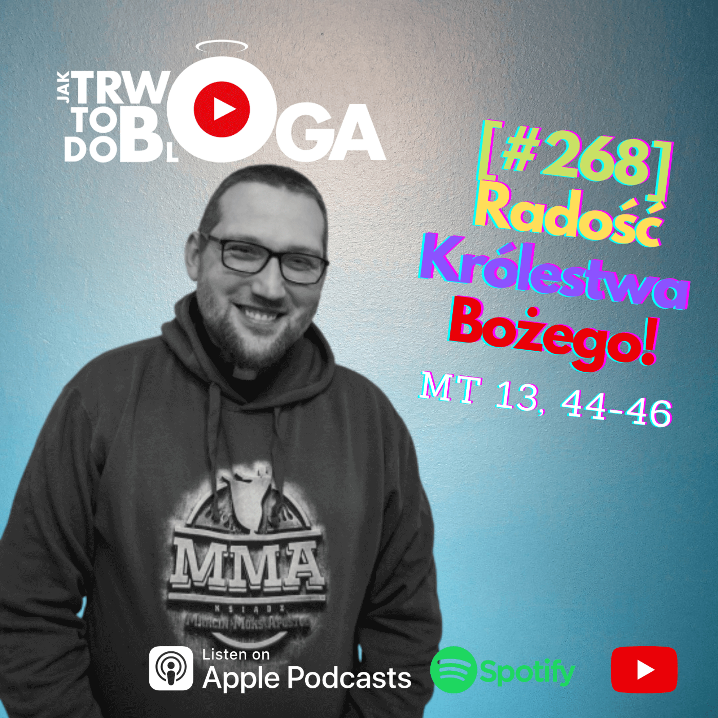 [#268] Radość Królestwa Bożego! - 27 lipca 2022 r. episode artwork