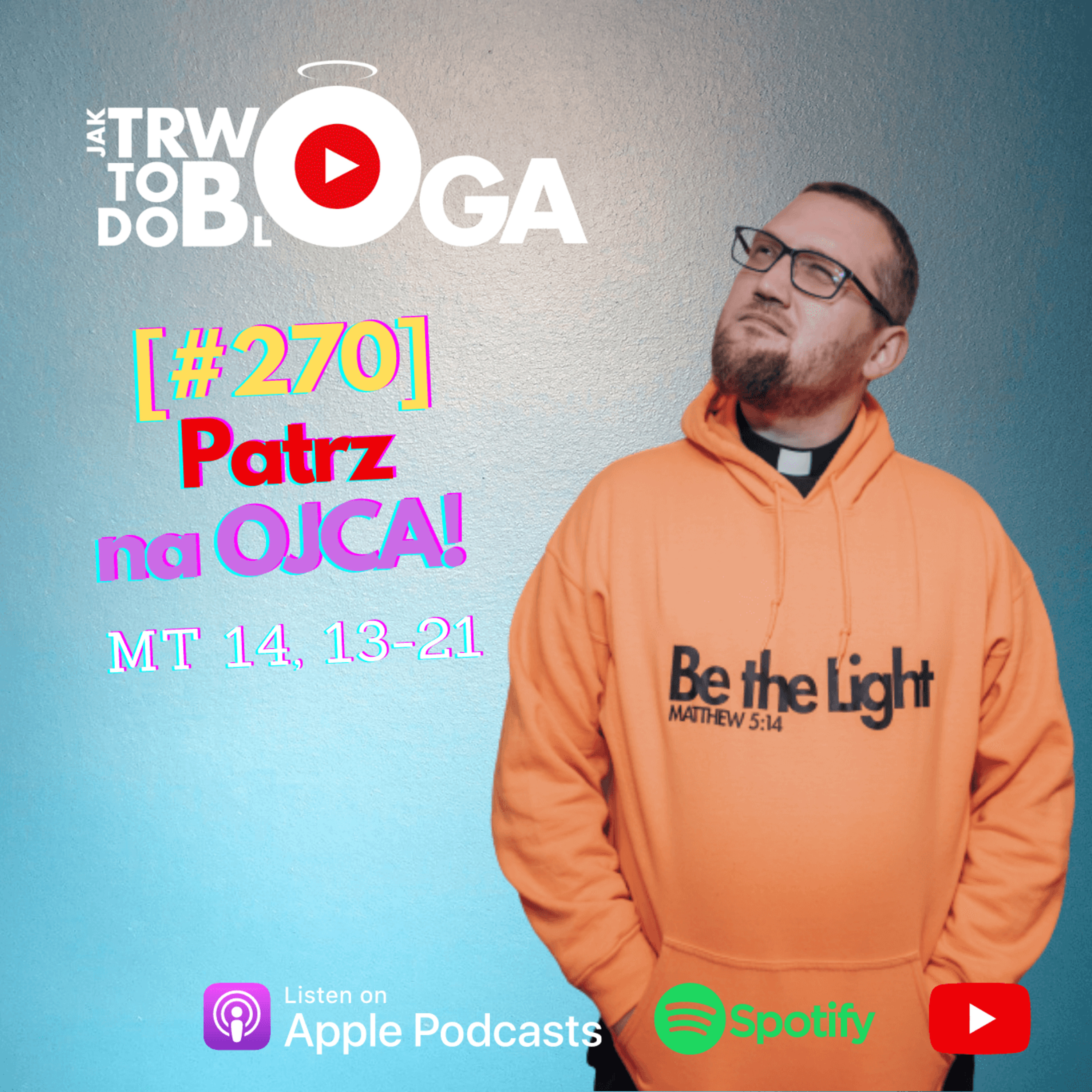 [#270] Patrz na Ojca! - 3 sierpnia 2022 r. episode artwork