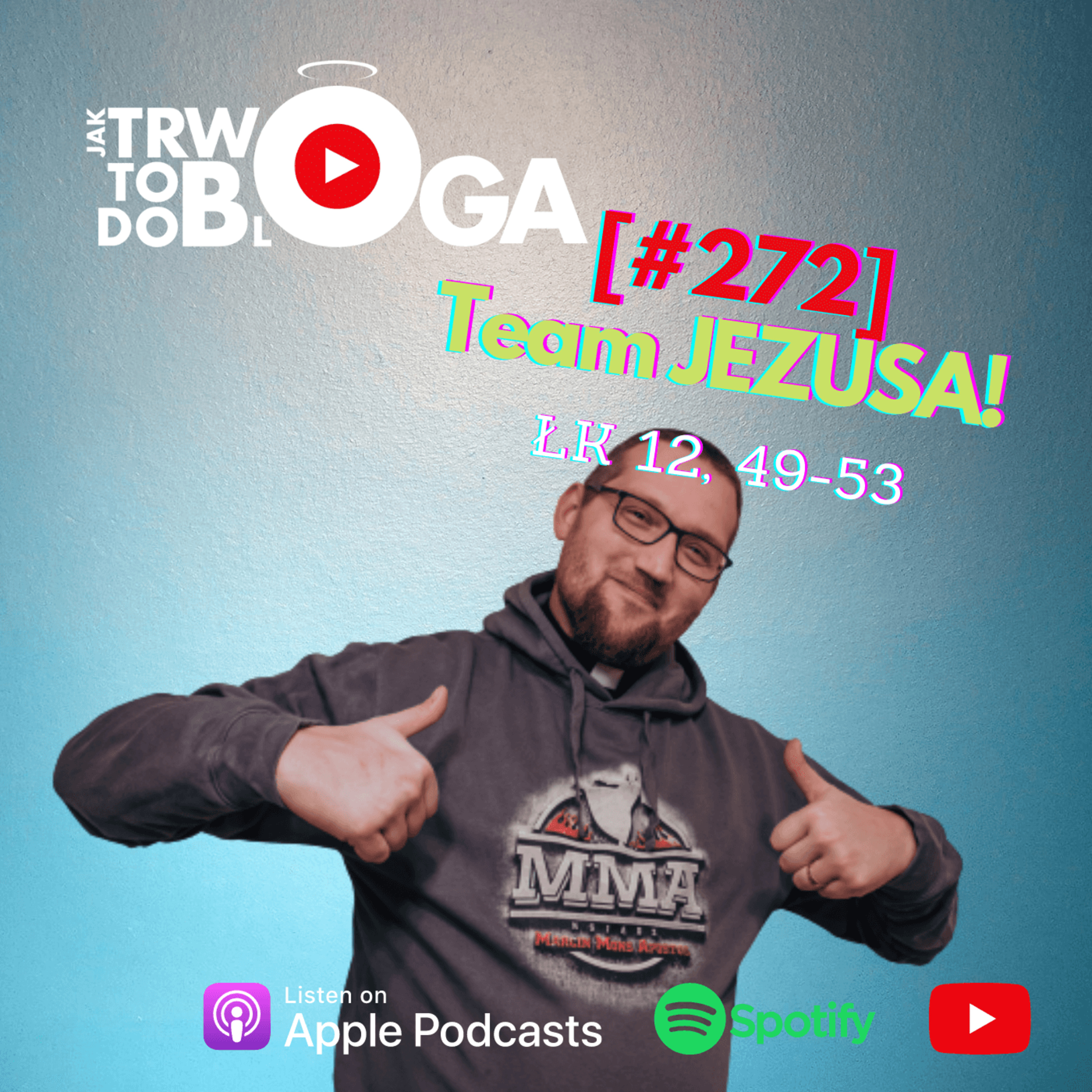 [#272] Team JEZUSA! - 14 sierpnia 2022 r.