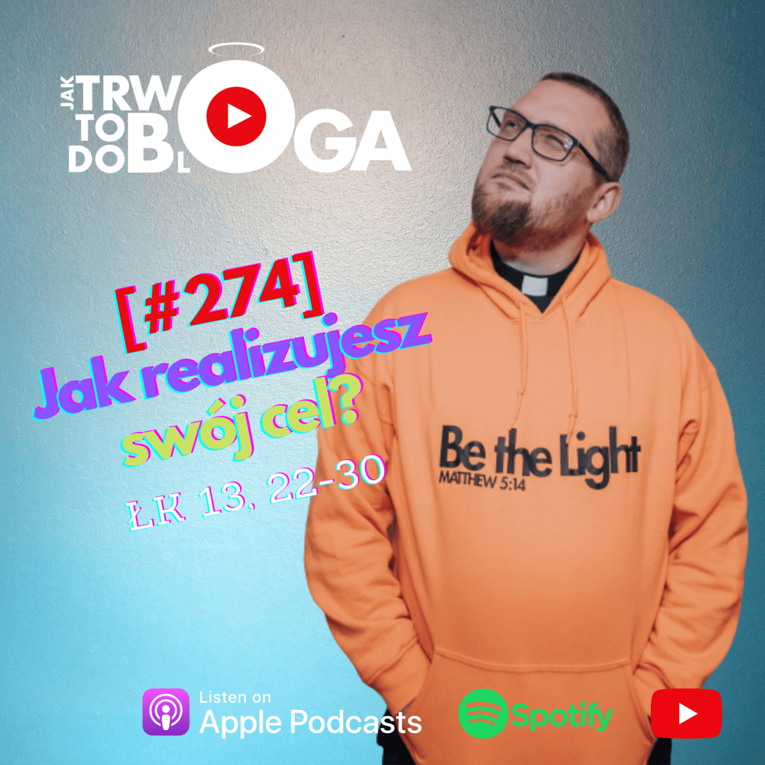 [#274] Jak realizujesz swój cel? - 21 sierpnia 2022 r. episode artwork