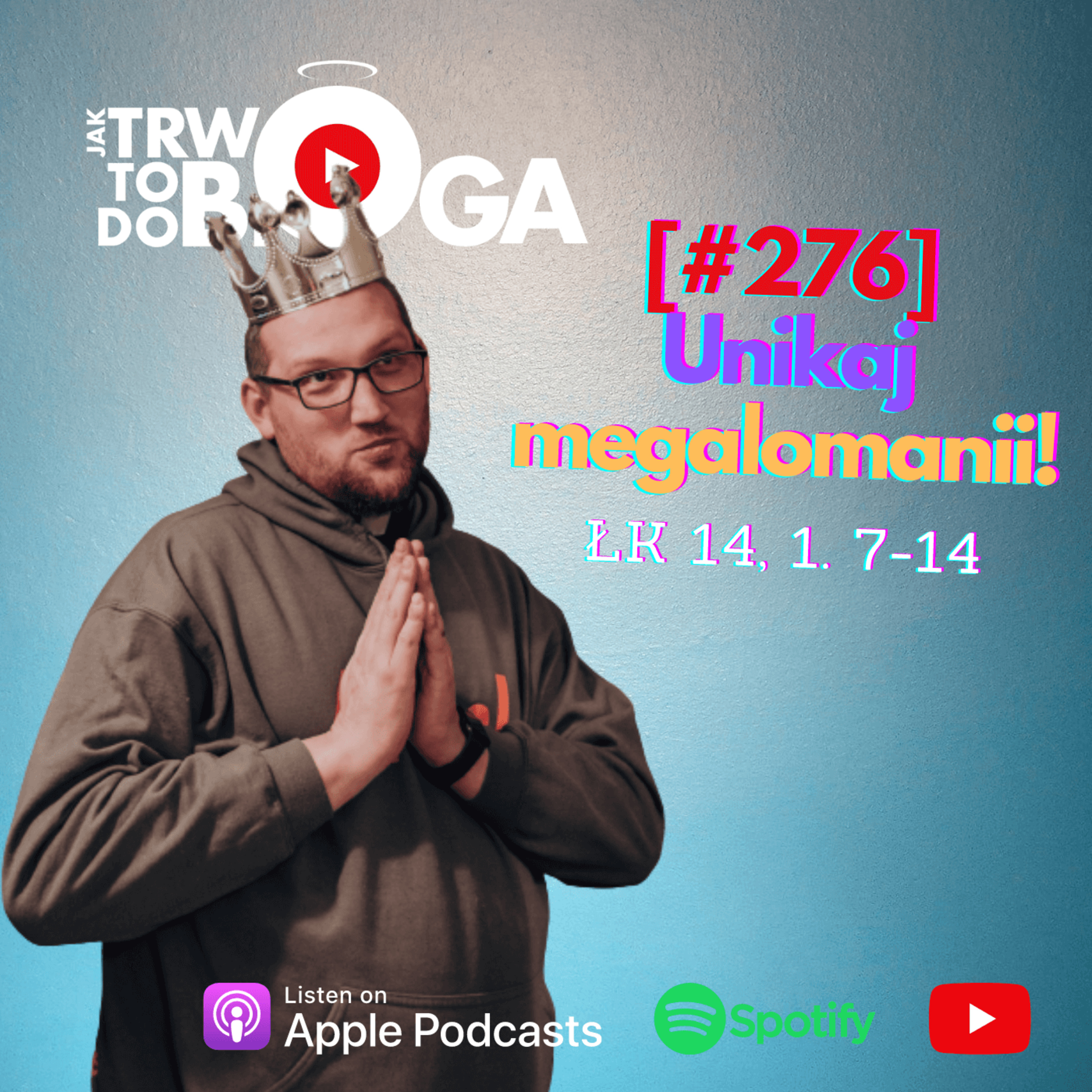 [#276 ]Unikaj megalomanii! - 28 sierpnia 2022 r. episode artwork