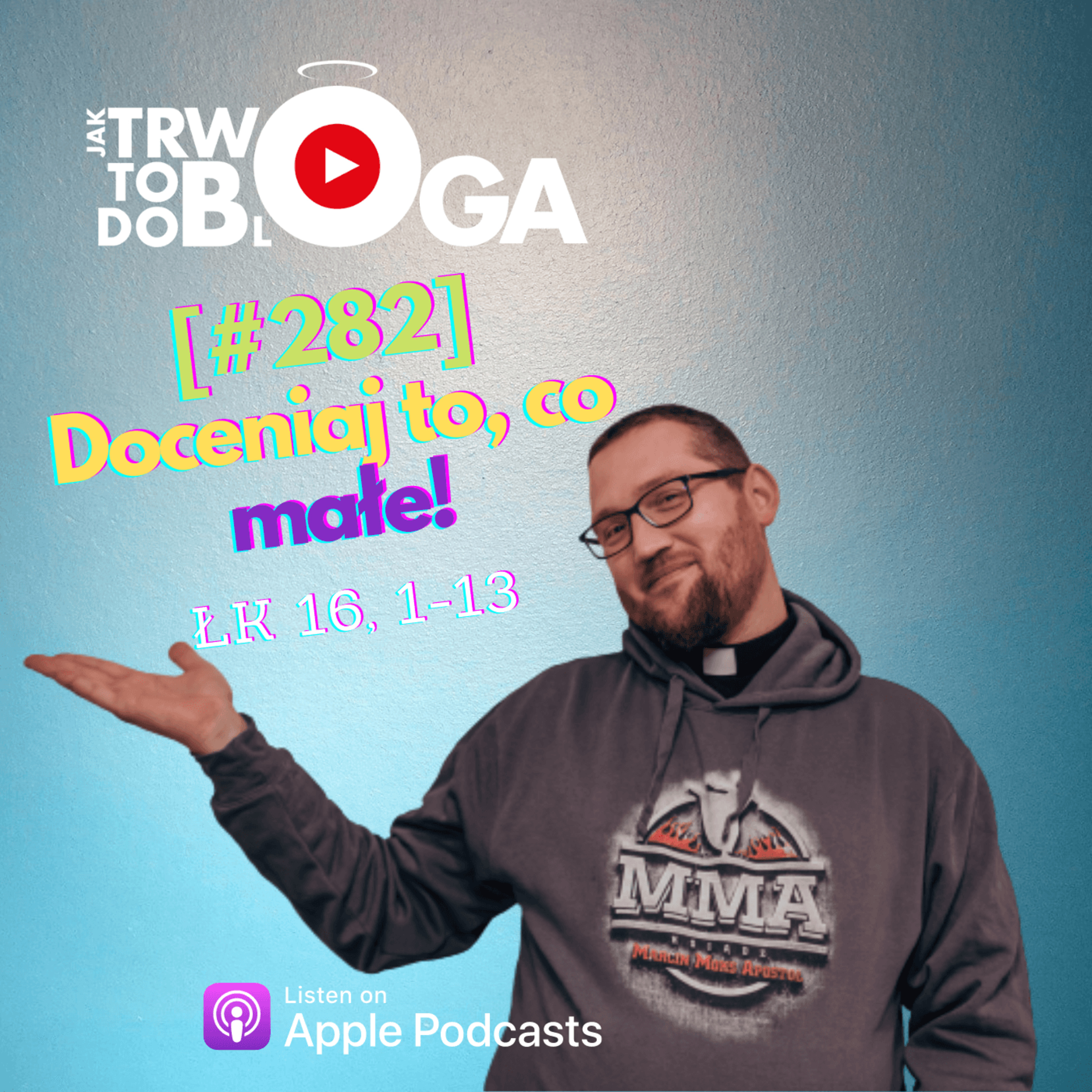 [#282] Doceniaj to, co małe! - 18 września 2022 r. episode artwork