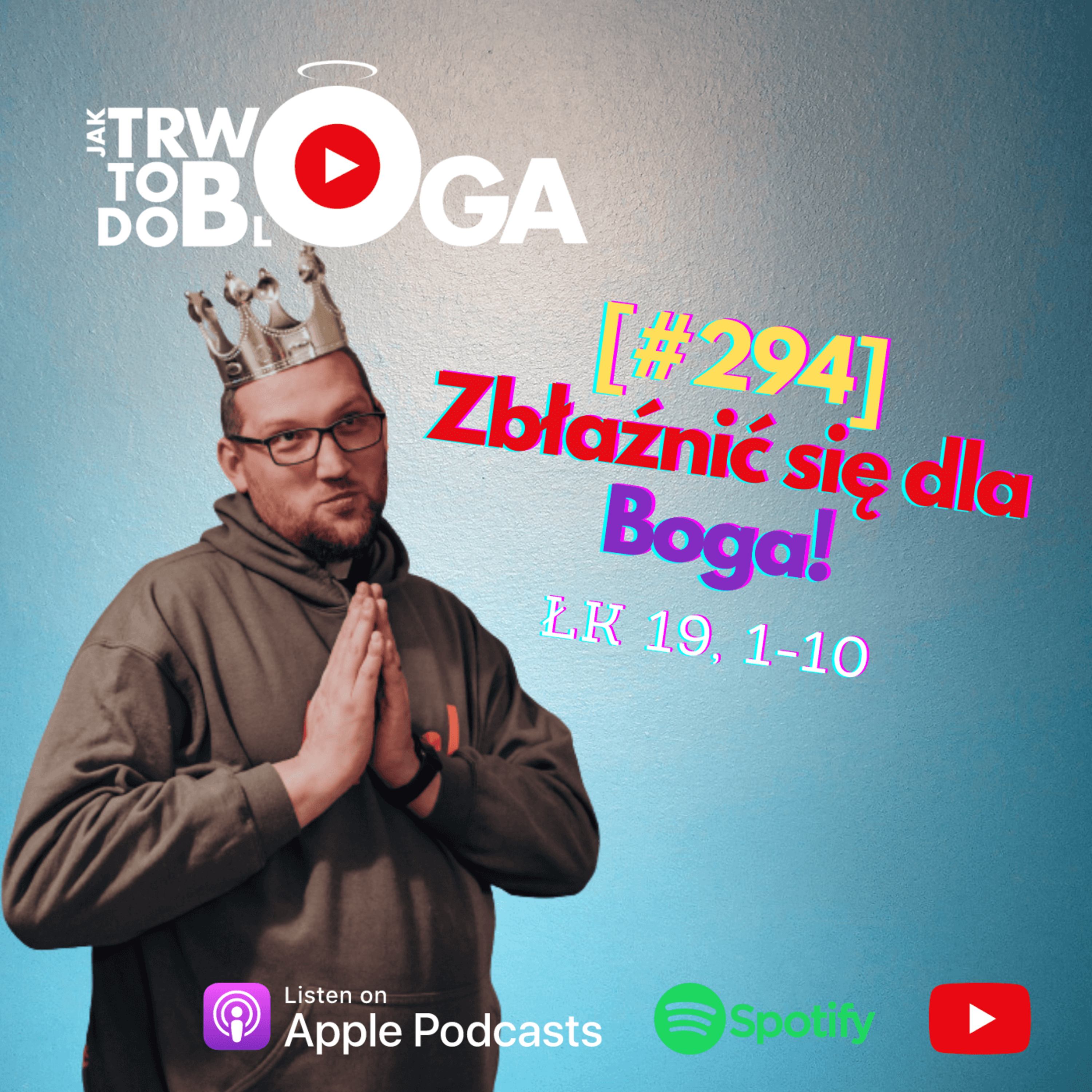 [#294] Zbłaźnić się dla Boga! - 30 października 2022 r. episode artwork