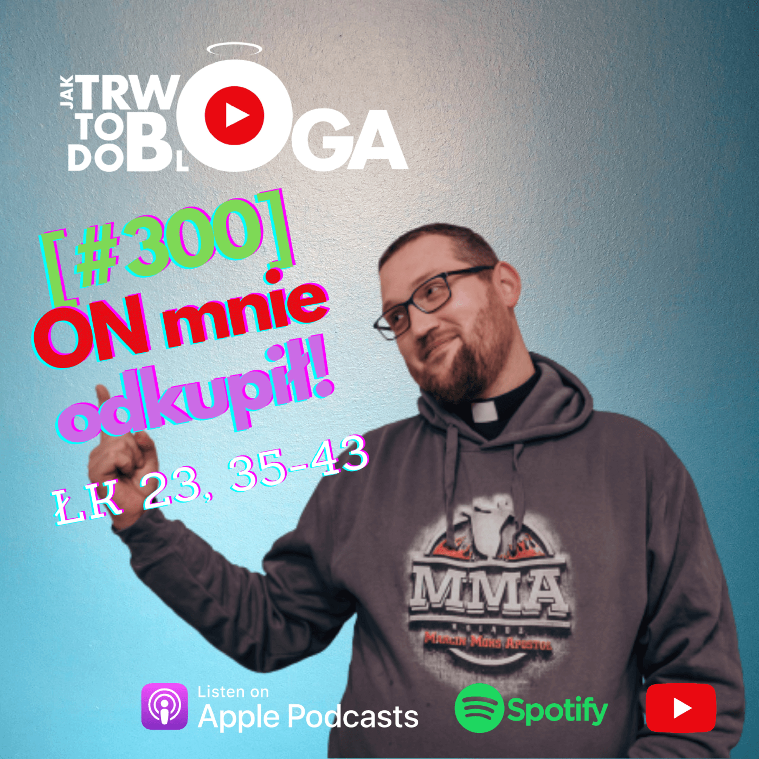 [#300] ON mnie odkupił! - 20 listopada 2022 r. episode artwork