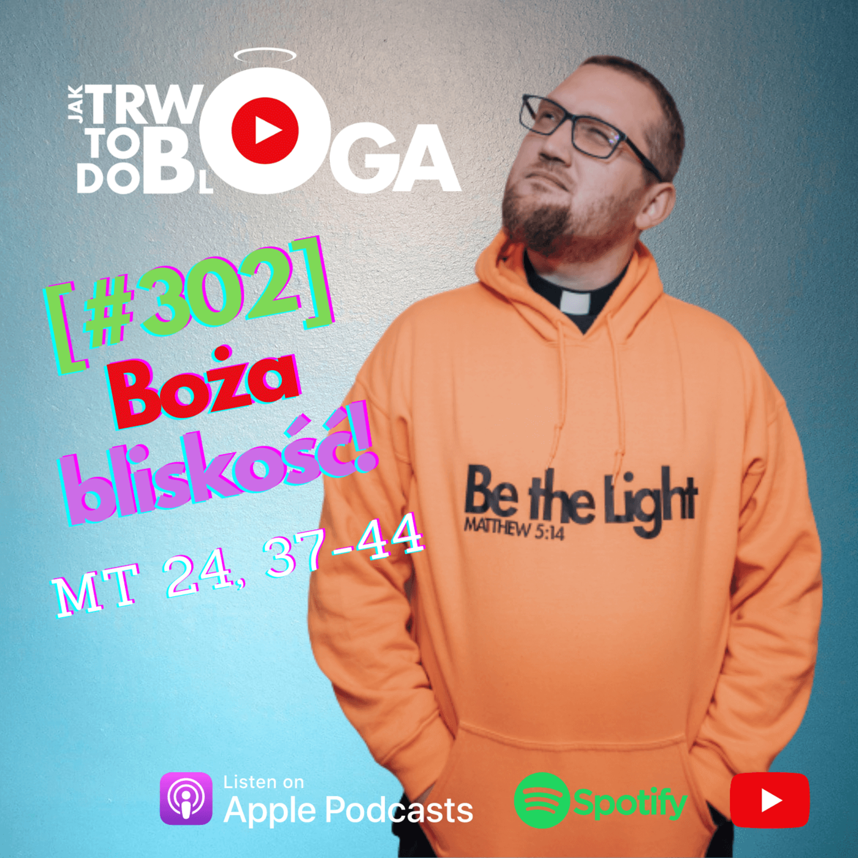 [#302] Boża bliskość! - 27 listopada 2022 r. episode artwork