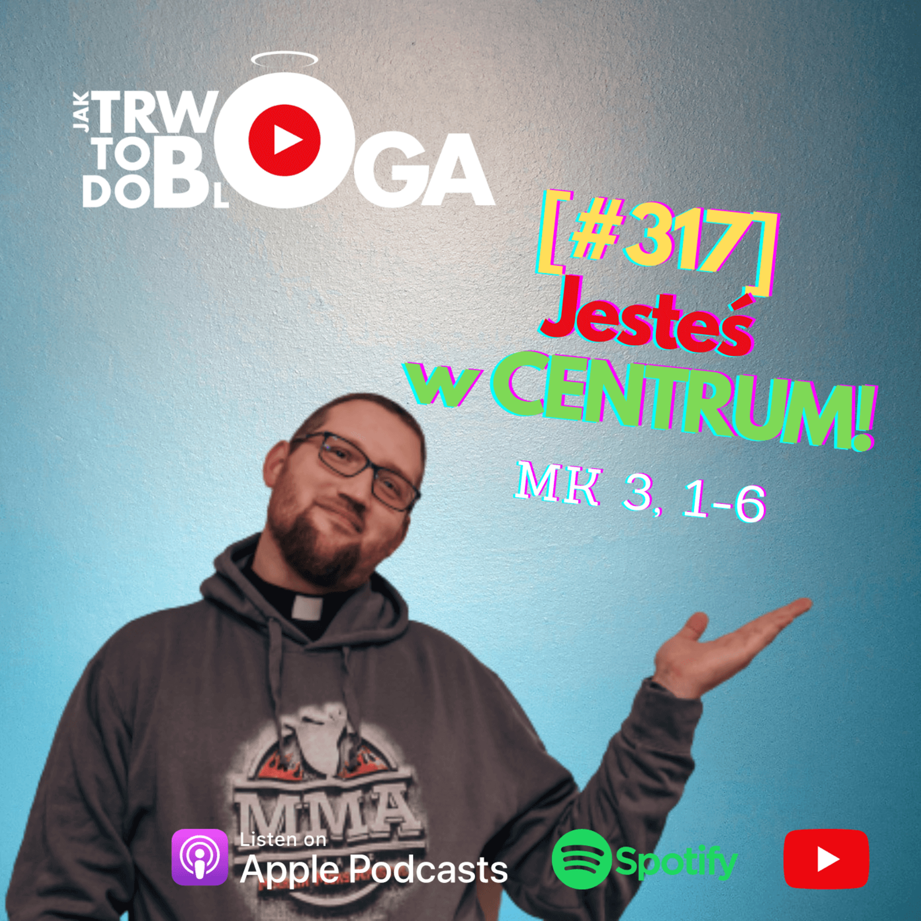 [#317] Jesteś w centrum! - 18 stycznia 2023 r. episode artwork