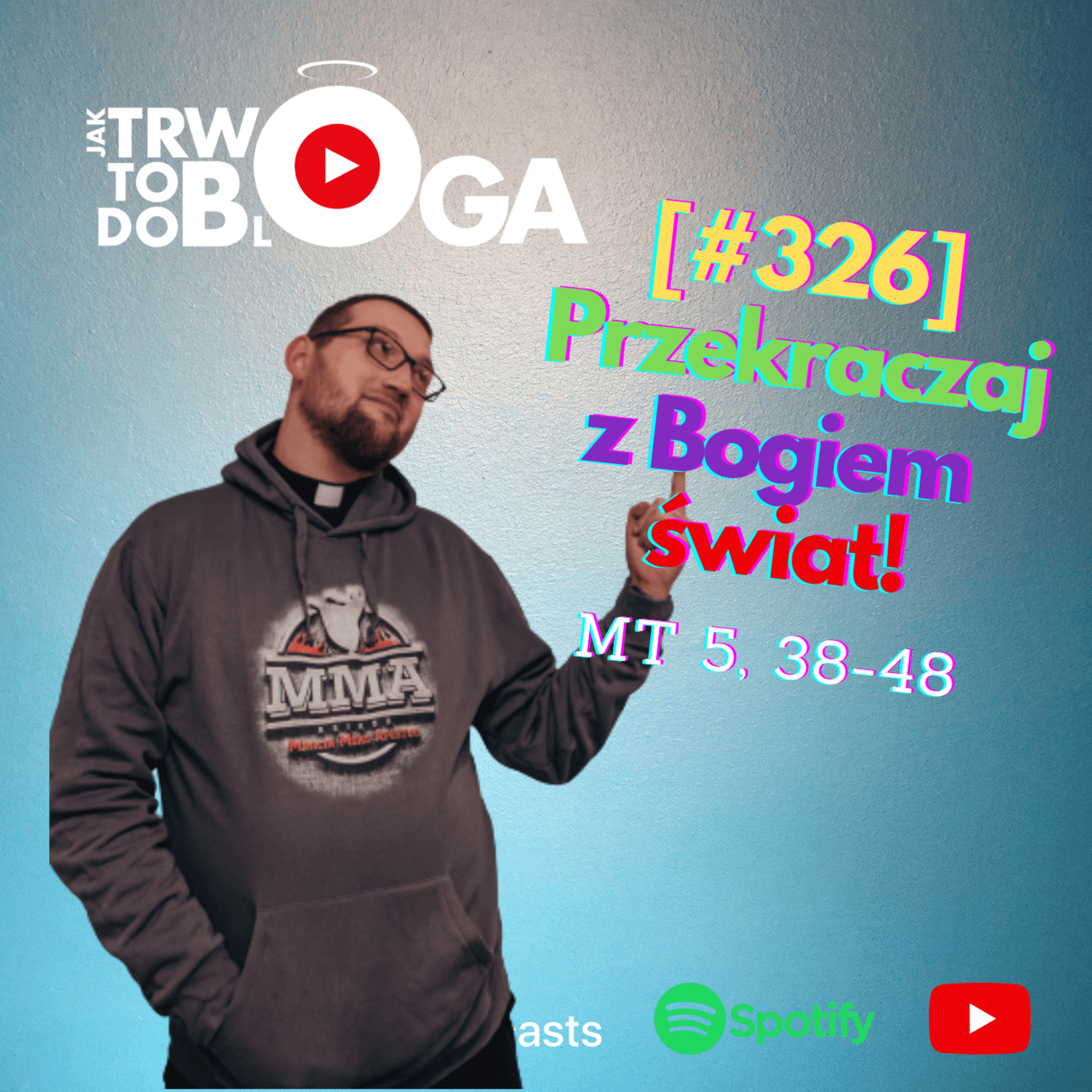 [#326] Przekraczaj z Bogiem świat! - 19 lutego 2023 r.