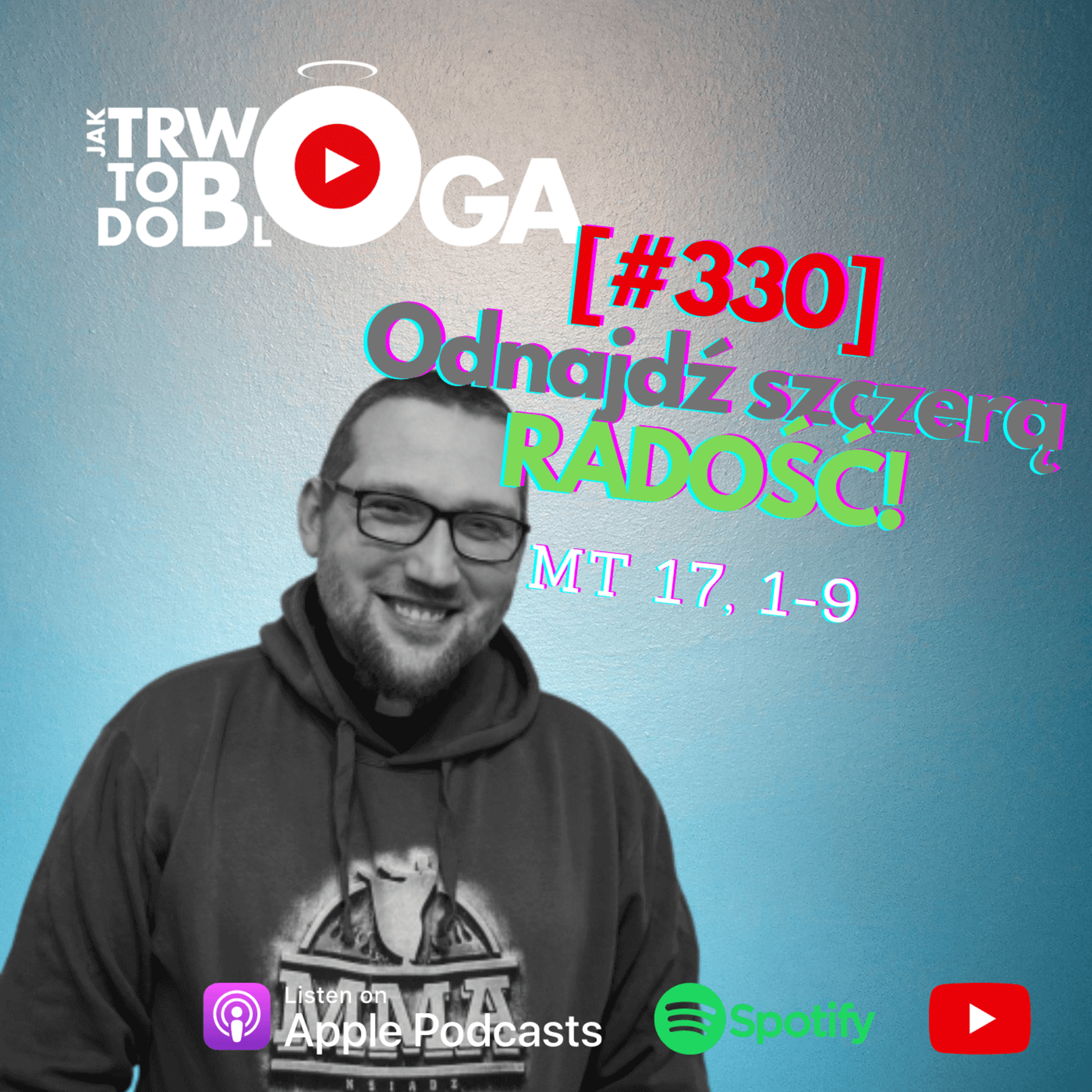 [#330] Odnajdź szczerą RADOŚĆ! - 5 marca 2023 r. episode artwork