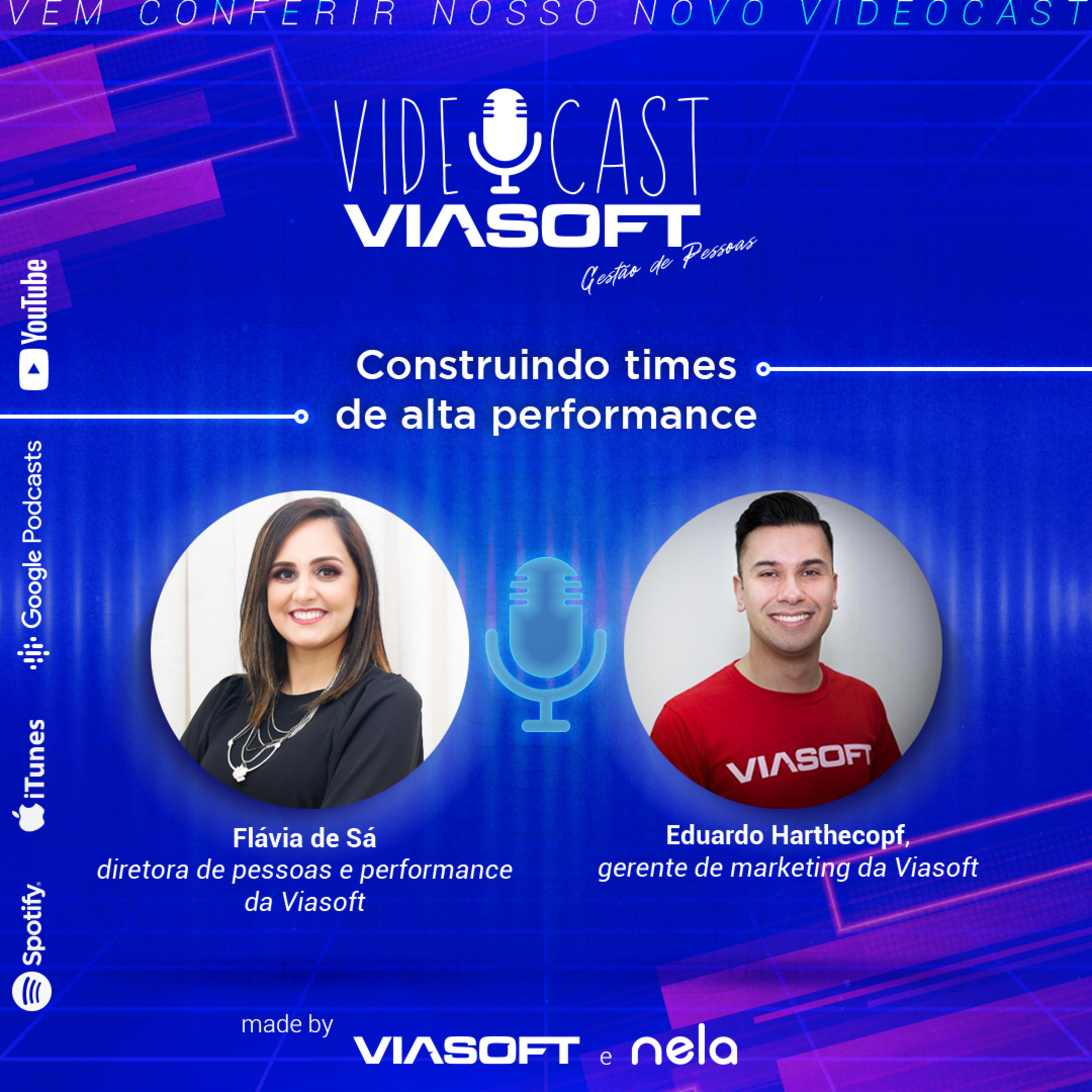 VideoCast Viasoft Ep. 2 – Gestão de Pessoas – Flávia de Sá: Construindo times de alta performance