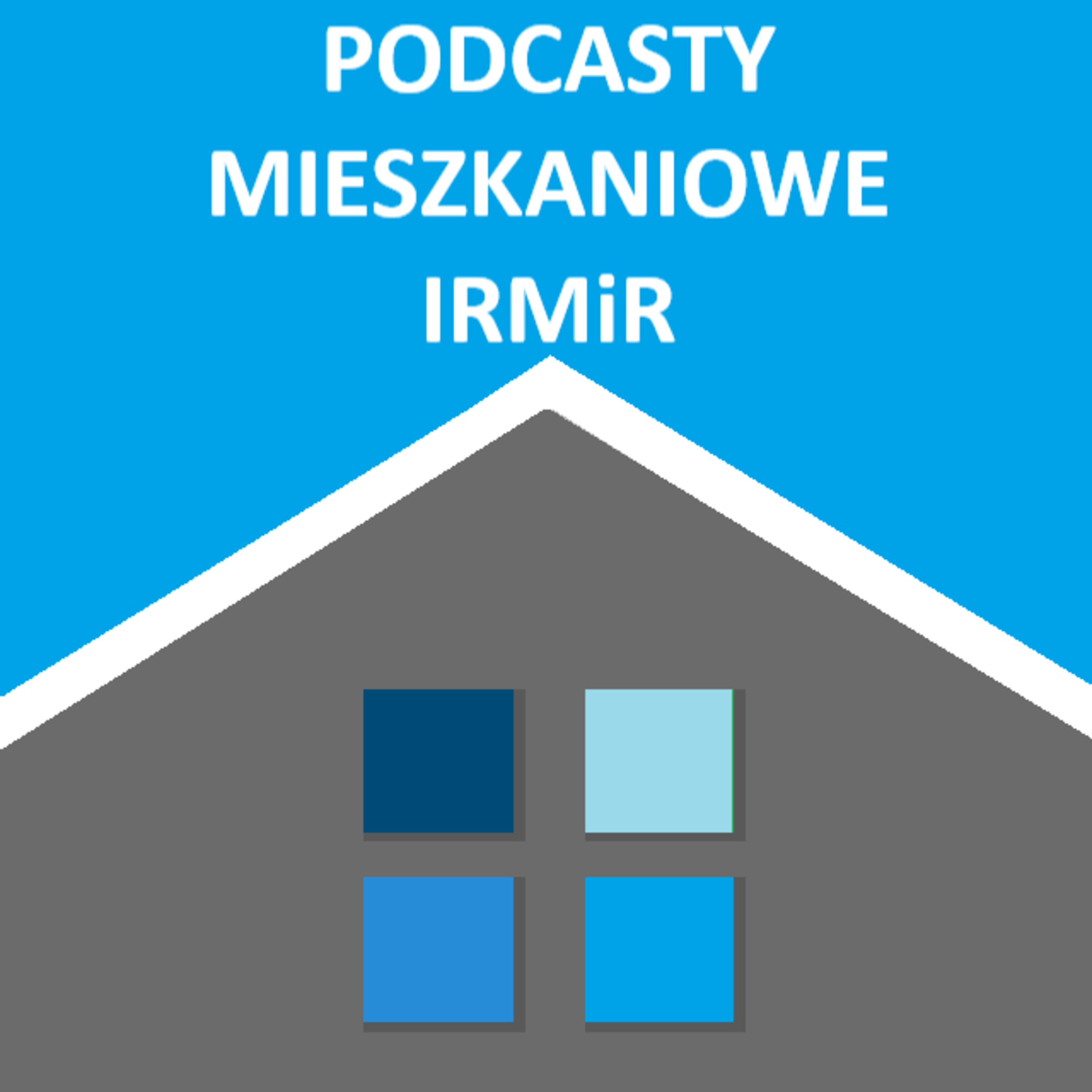 Podcasty mieszkaniowe IRMiR