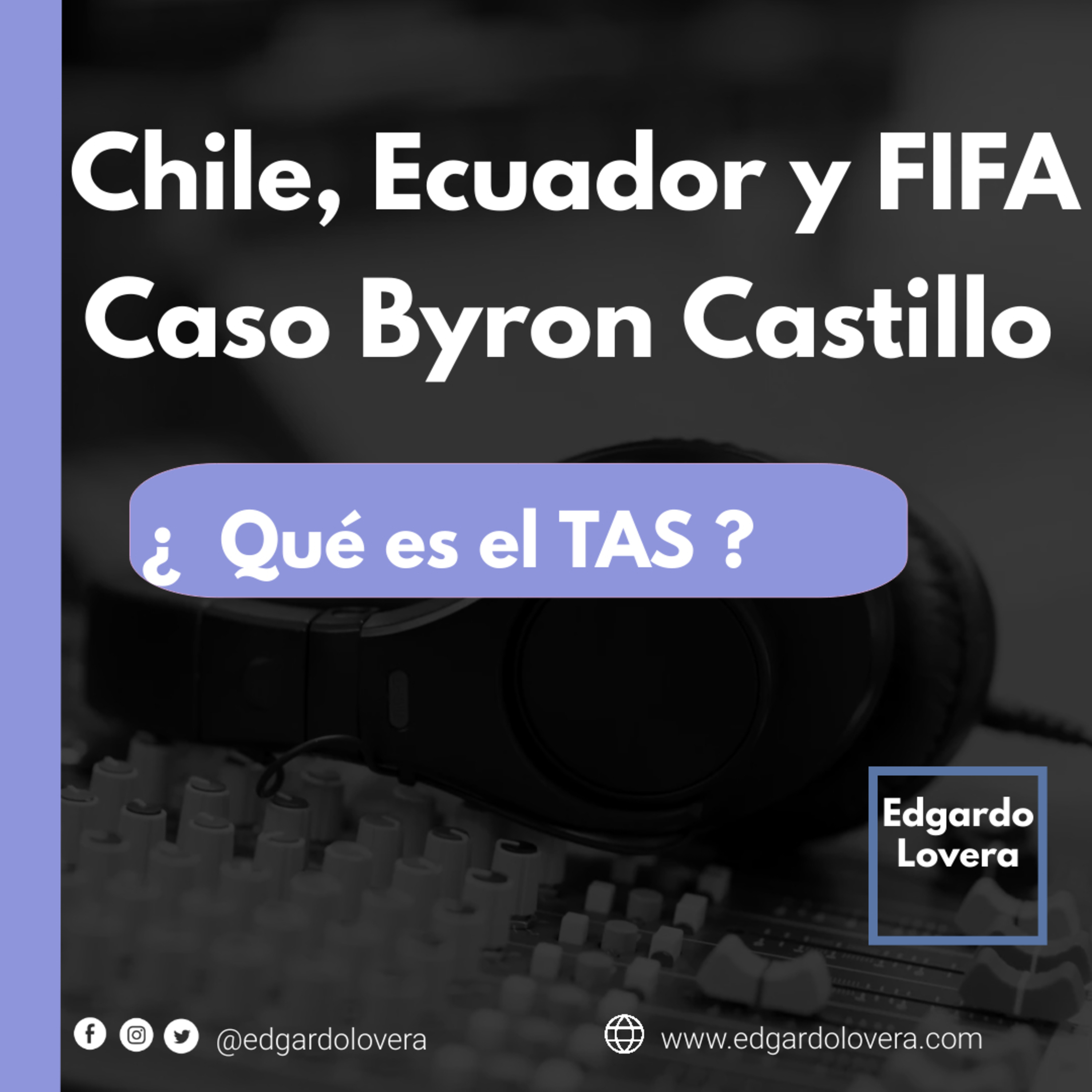 TAS ¿ Qué es el Tribunal de Arbitraje Deportivo ? Ecuador - Chile - FIFA episode artwork
