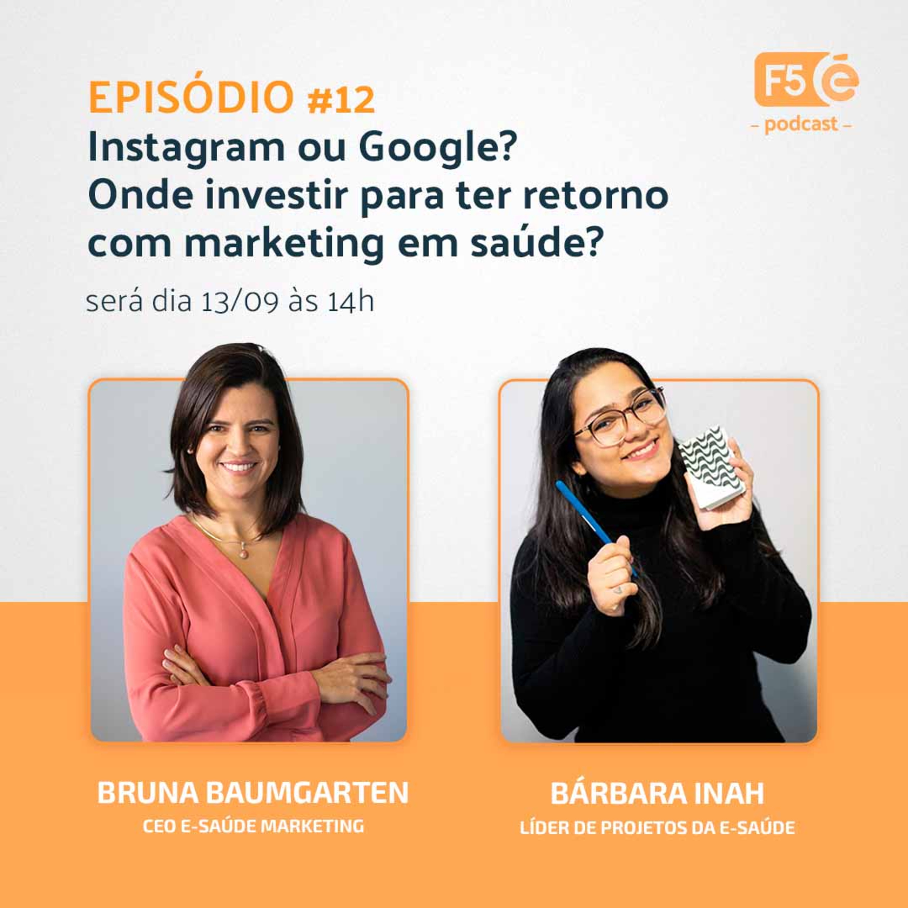 Instagram ou Google? Onde investir para ter retorno com marketing em saúde? • F5 E-saúde #12