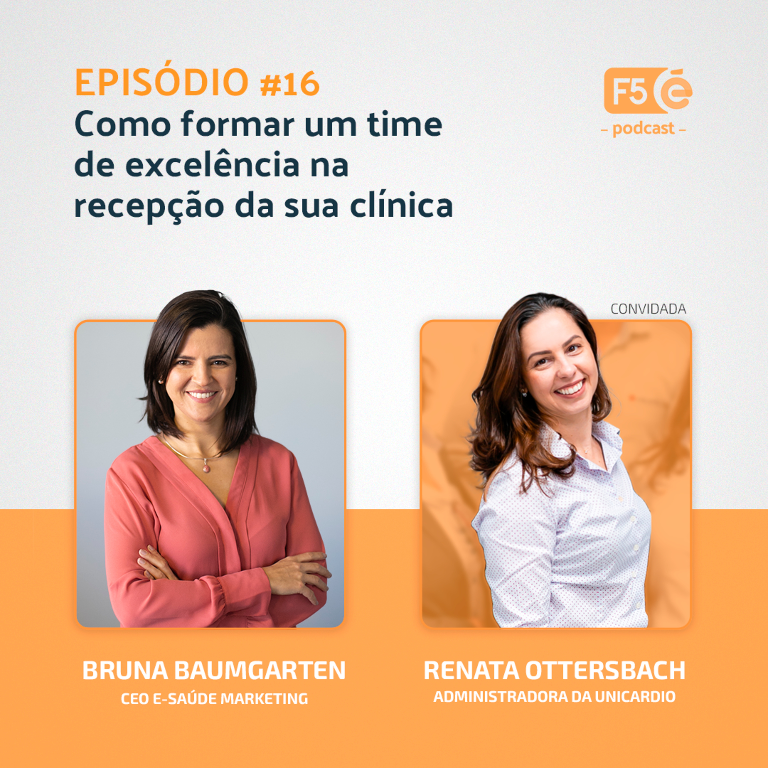 Como formar um time de excelência na recepção da sua clínica • F5 E-saúde #16