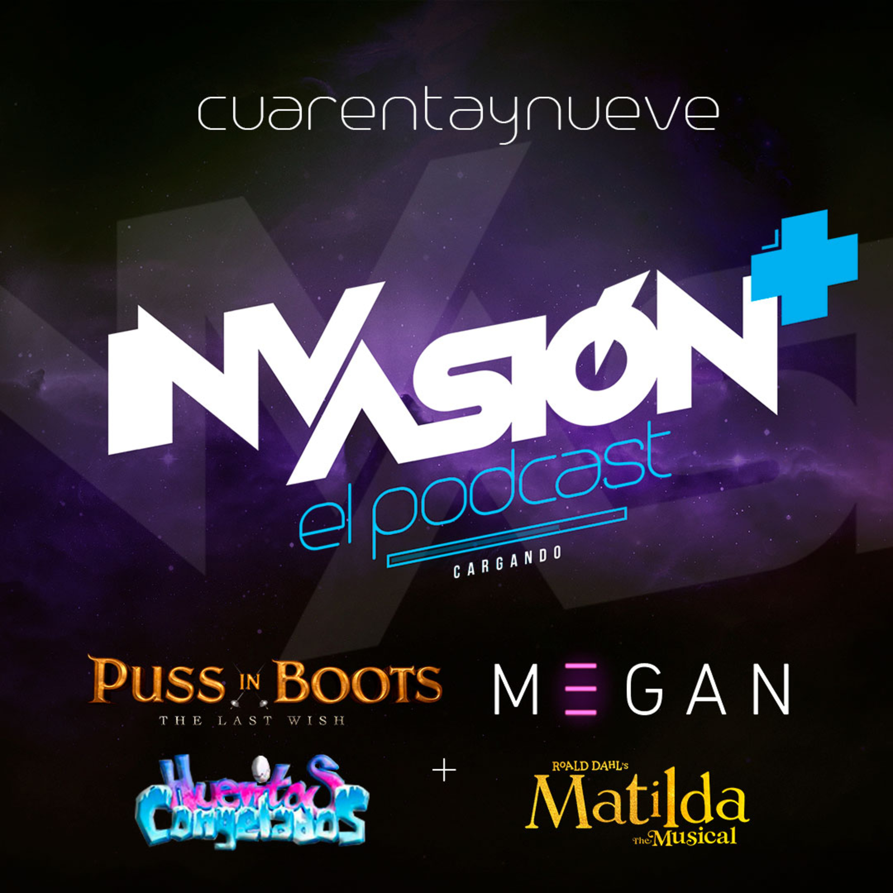 Invasión + "M3gan" + "Matilda El Musical" + "Huevitos Congelados" + "El Gato con Botas: El Último Deseo" De robots bailarines, niños rebeldes, pollos, osos, gatos y tlacuaches. episode artwork