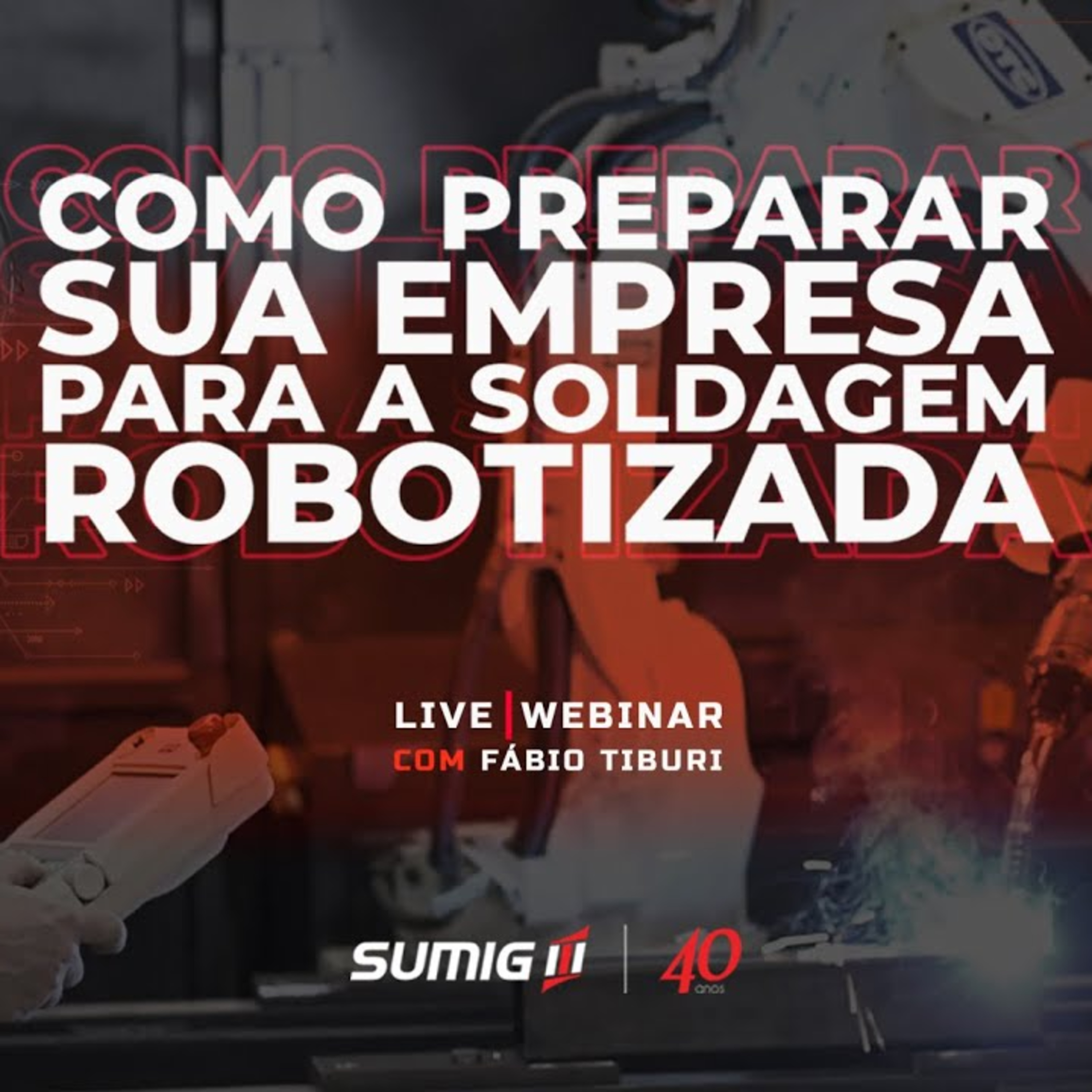 Webinar: Como preparar sua empresa para a Soldagem Robotizada episode artwork