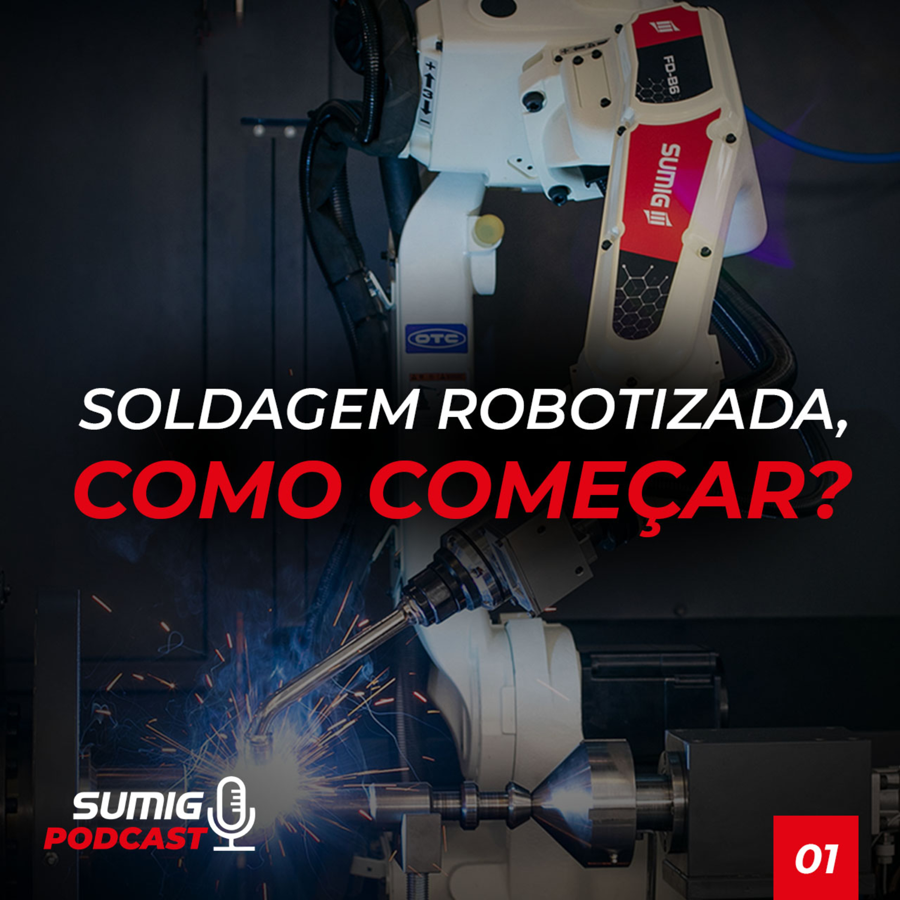 Soldagem Robotizada, como COMEÇAR? | Sumig Podcast Ep. 01 episode artwork