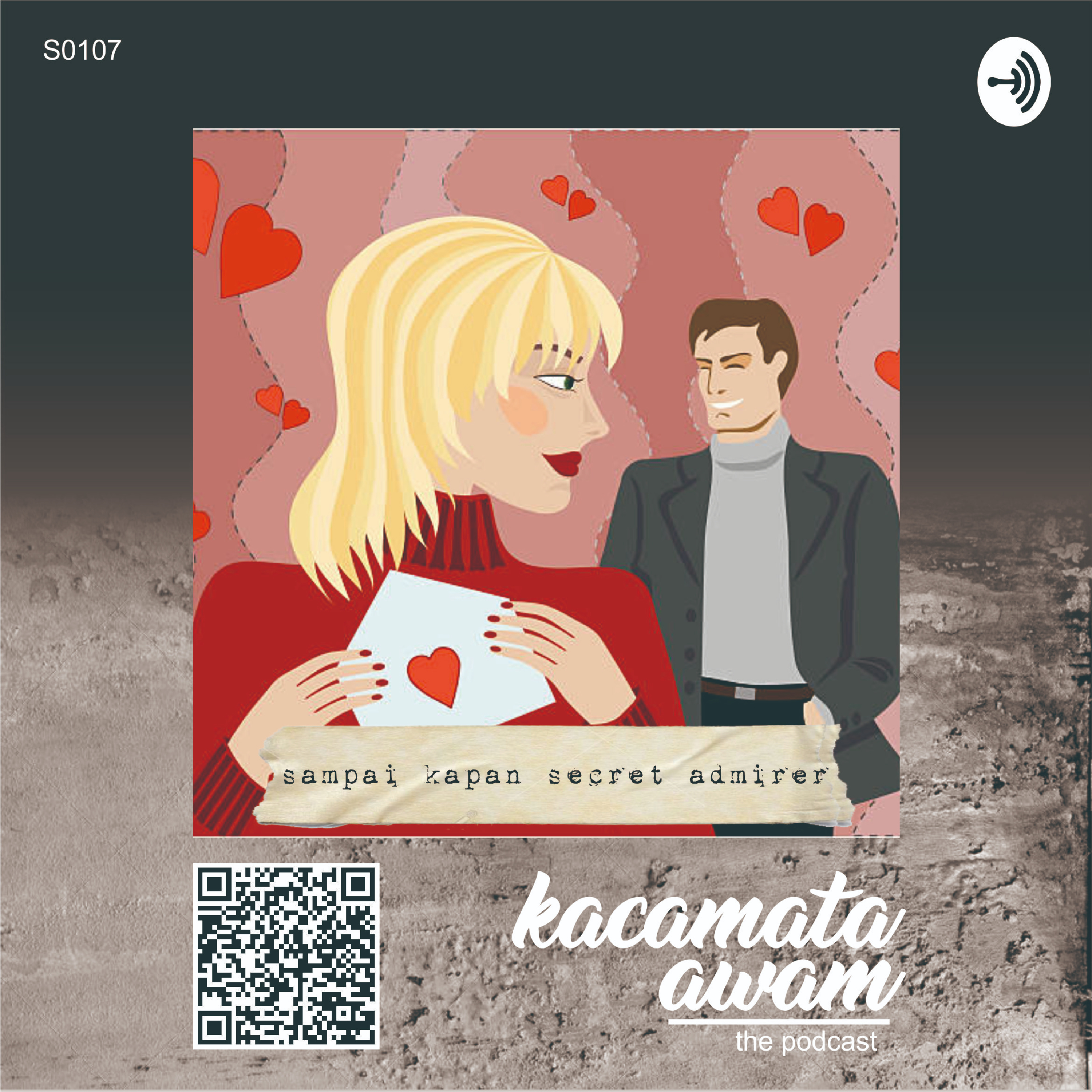 #kacamataawam S0107 - Sampai Kapan Secret Admirer ? episode artwork
