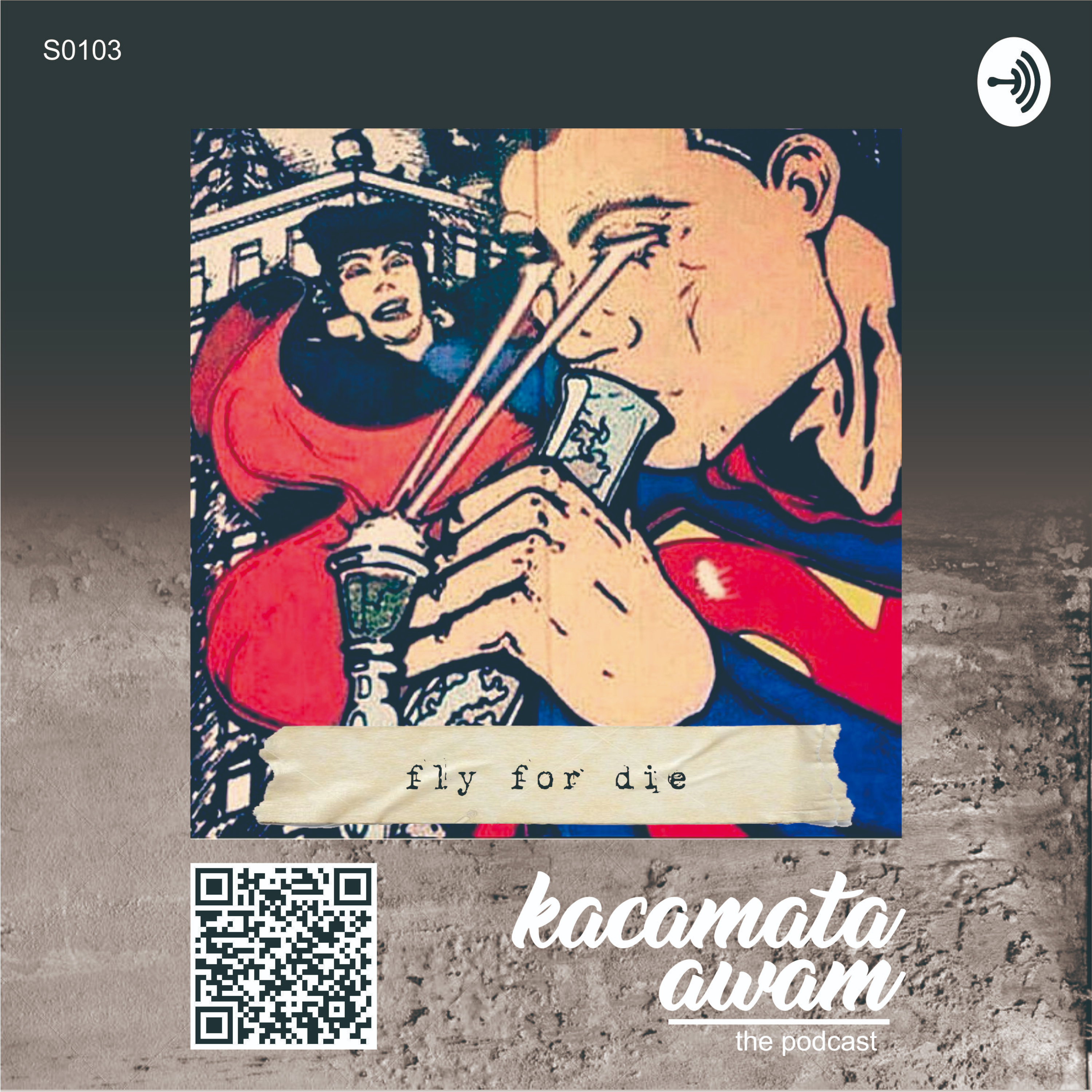 #kacamataawam S0103 - Fly For Die episode artwork