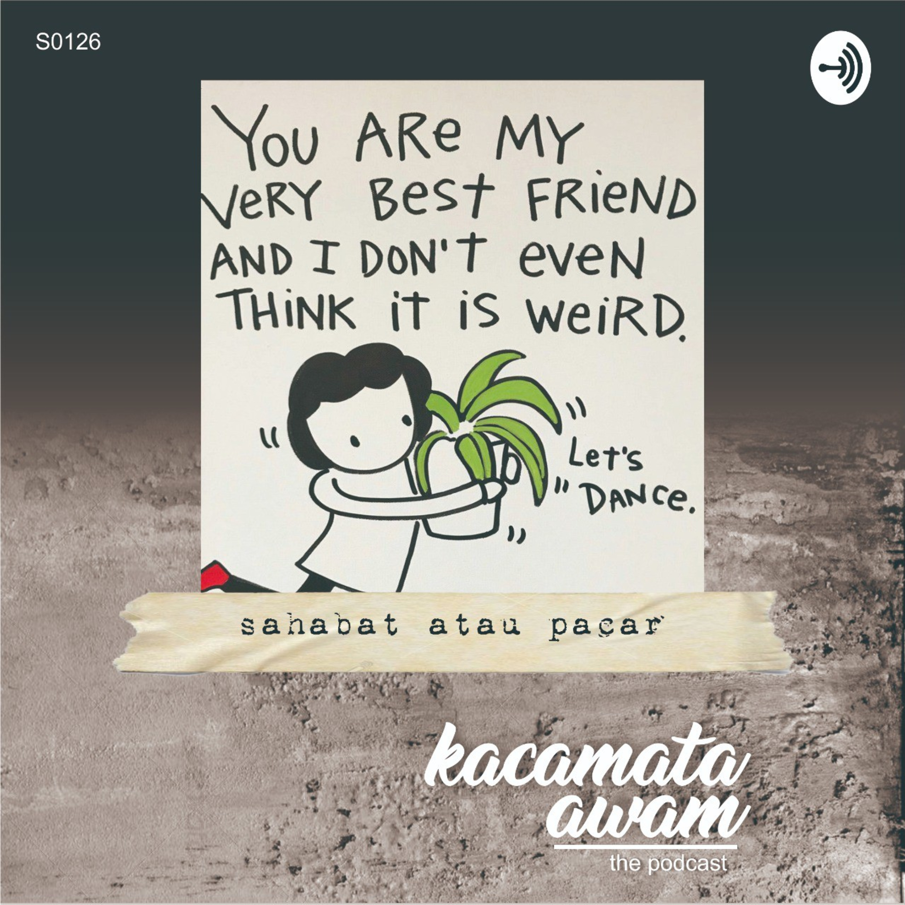 #kacamataawam S0126 - Sahabat Atau Pacar episode artwork