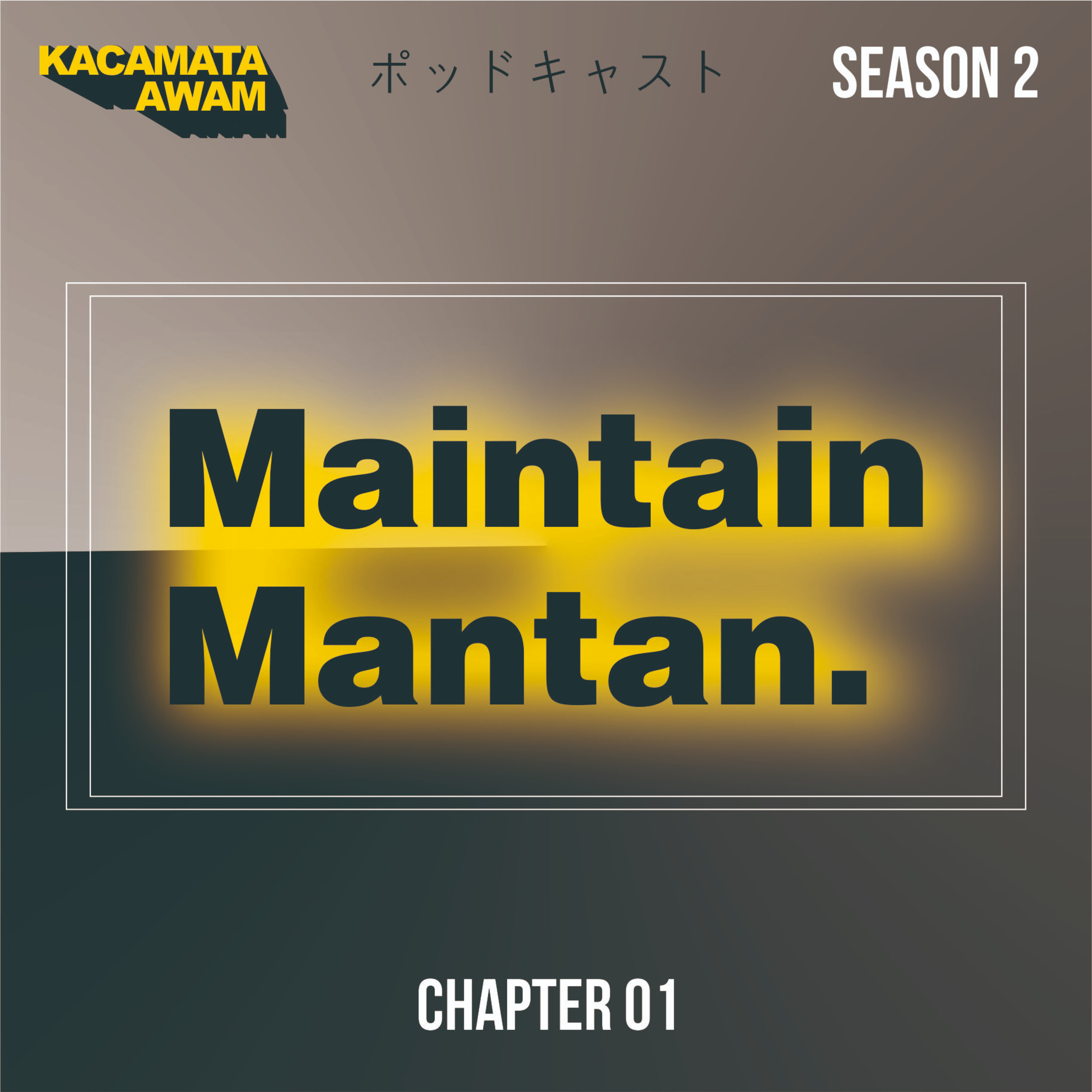 #kacamataawam S0201 - Maintain Mantan episode artwork