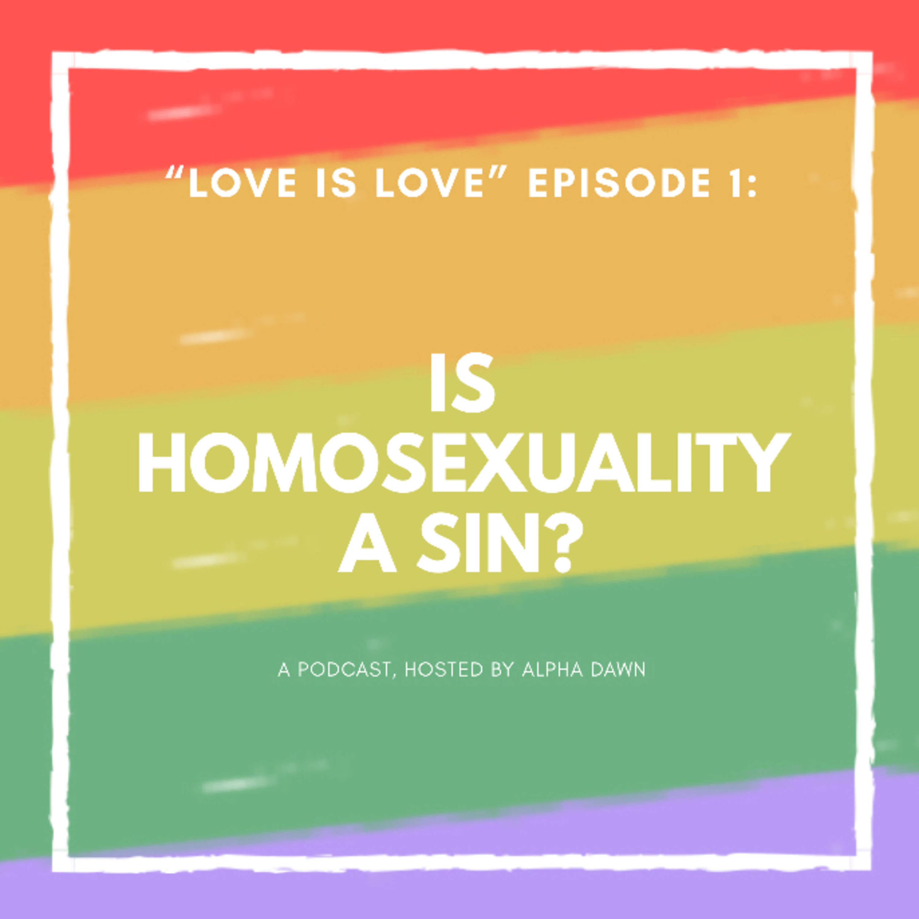 Is Homosexuality A Sin?