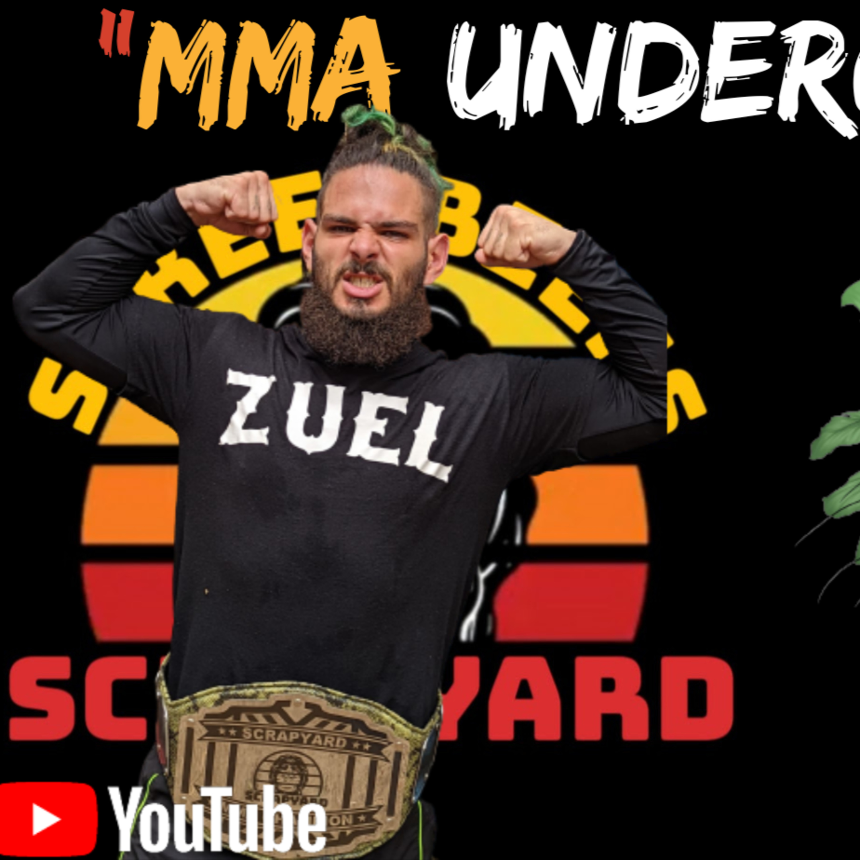 "MMA Underground" - Guest - StreetBeefs Scrapyard's Firechicken & SBWC's DTP episode artwork