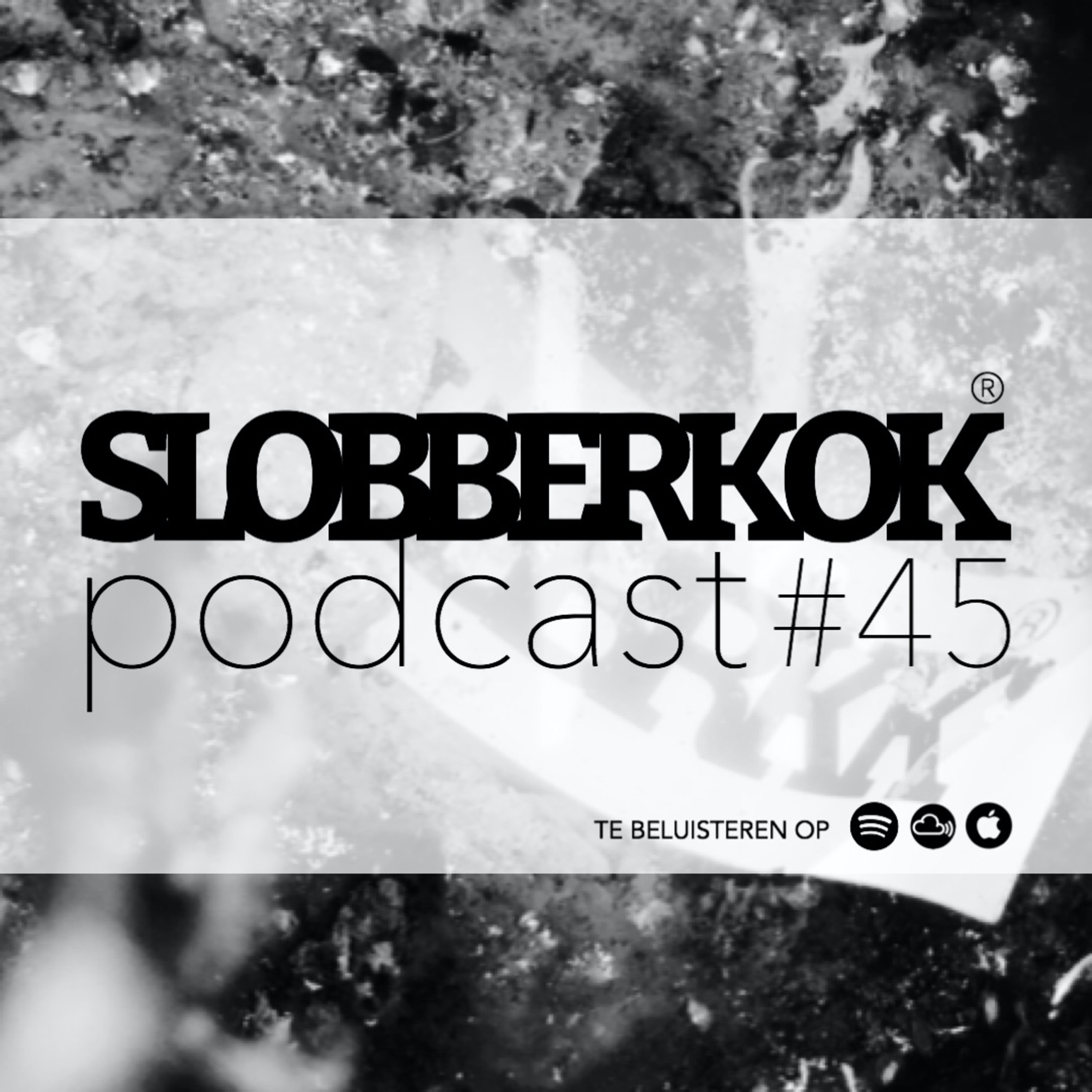 SLOBBERKOK podcast #45