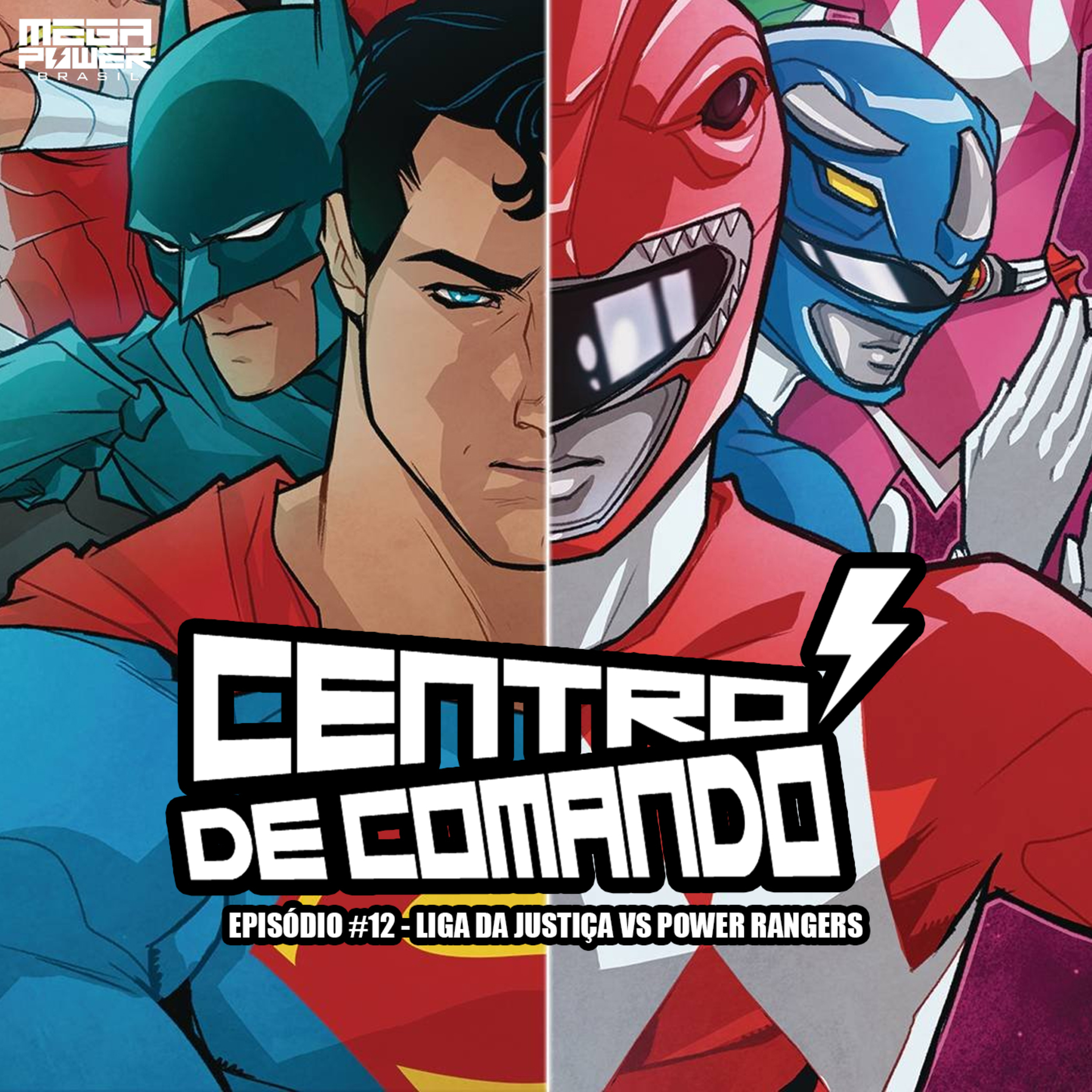 Centro de Comando 12 - Liga da Justiça VS Power Rangers episode artwork