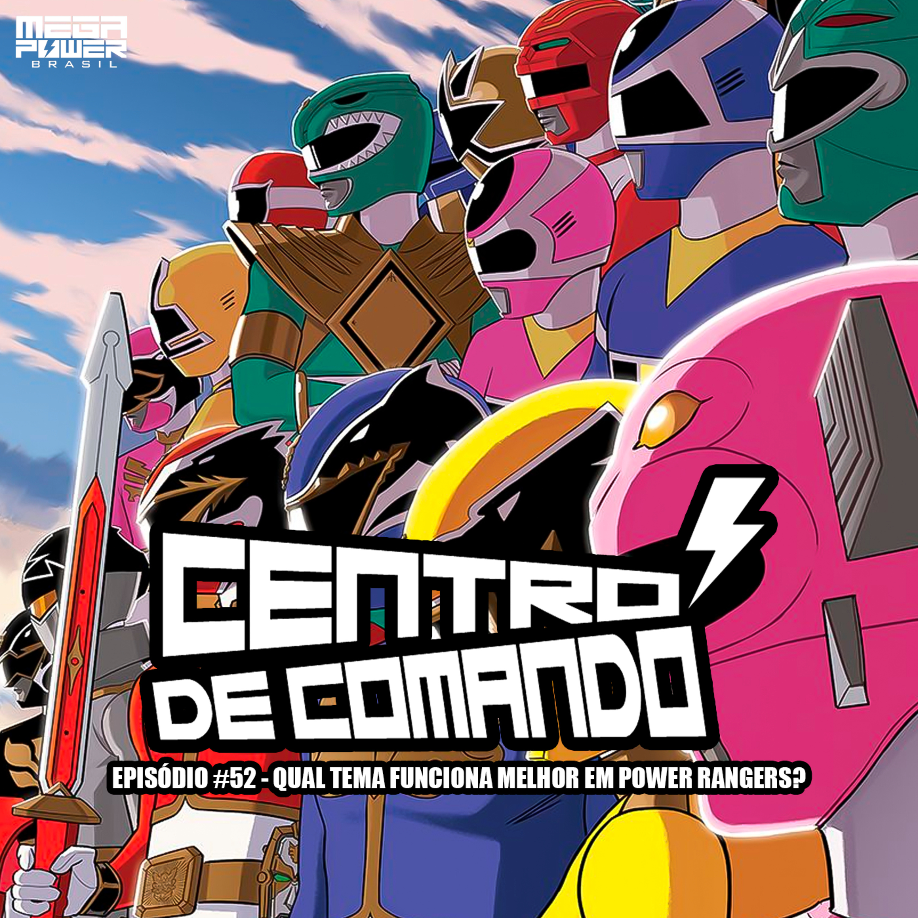 Centro de Comando 52 - Qual tema funciona melhor em Power Rangers? episode artwork