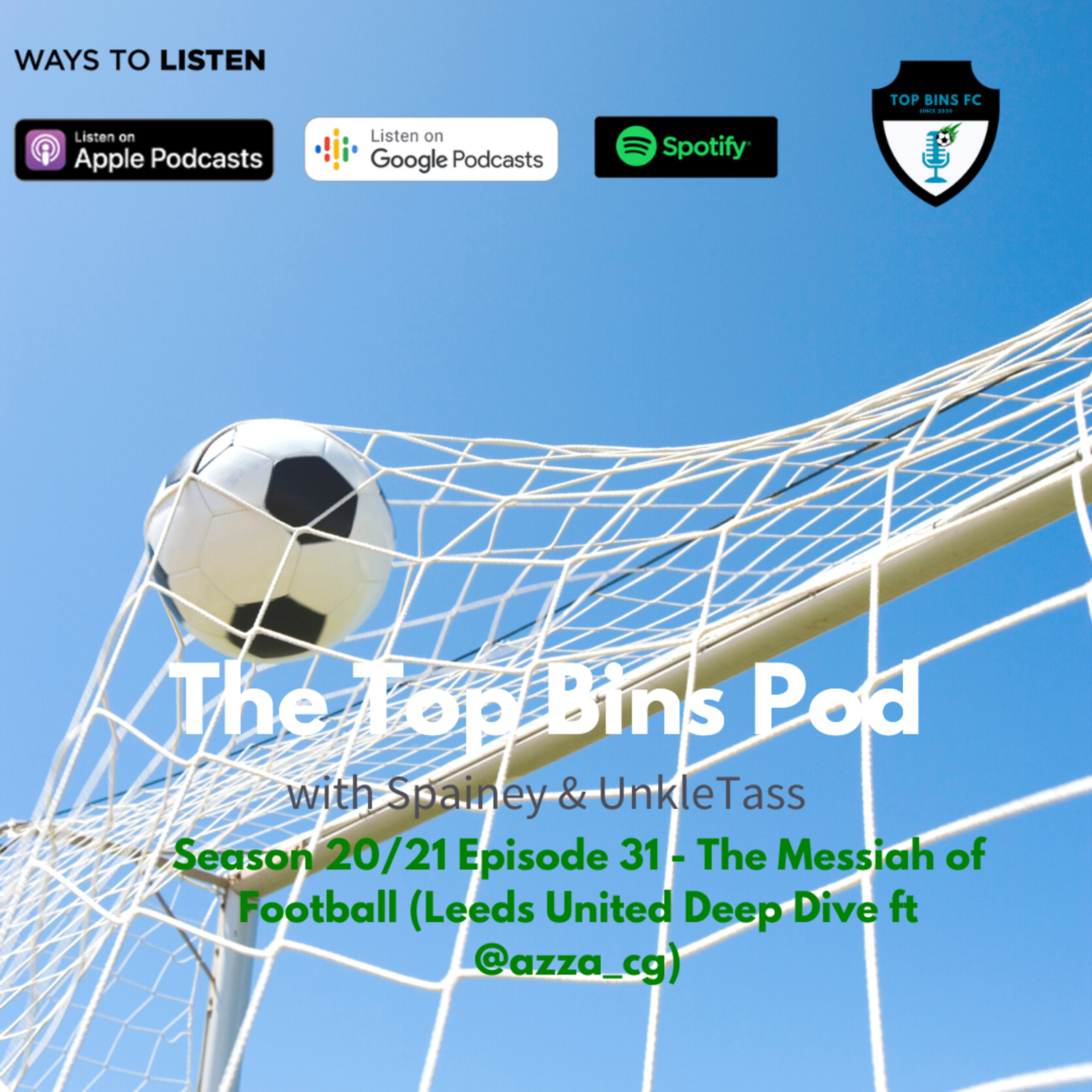 Season 20/21 Episode 31 - The Messiah of Football (Leeds United Deep Dive ft @azza_cg) episode artwork