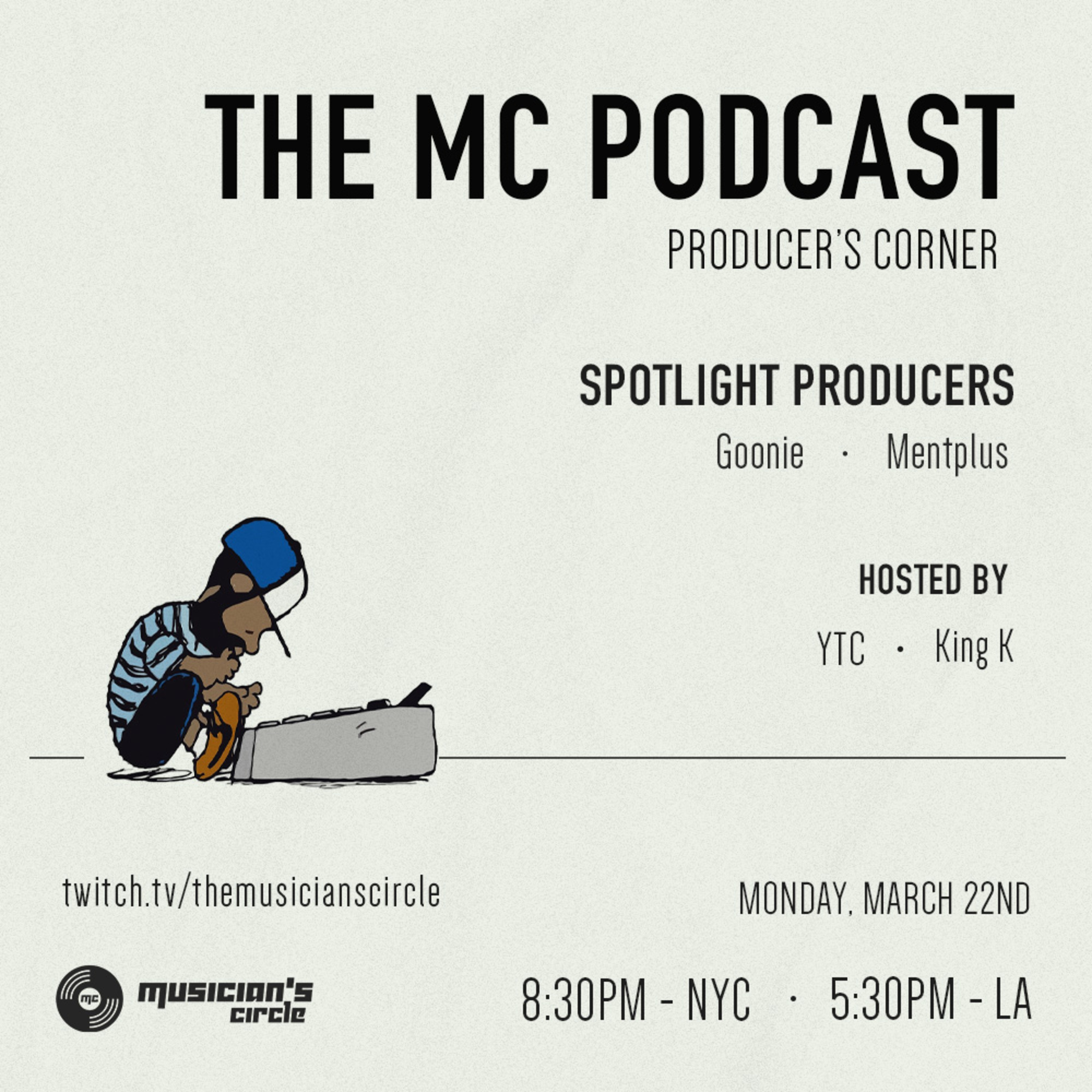 The MC Podcast Episode 4 (Producer's Corner) featuring Goonie and MentPlus