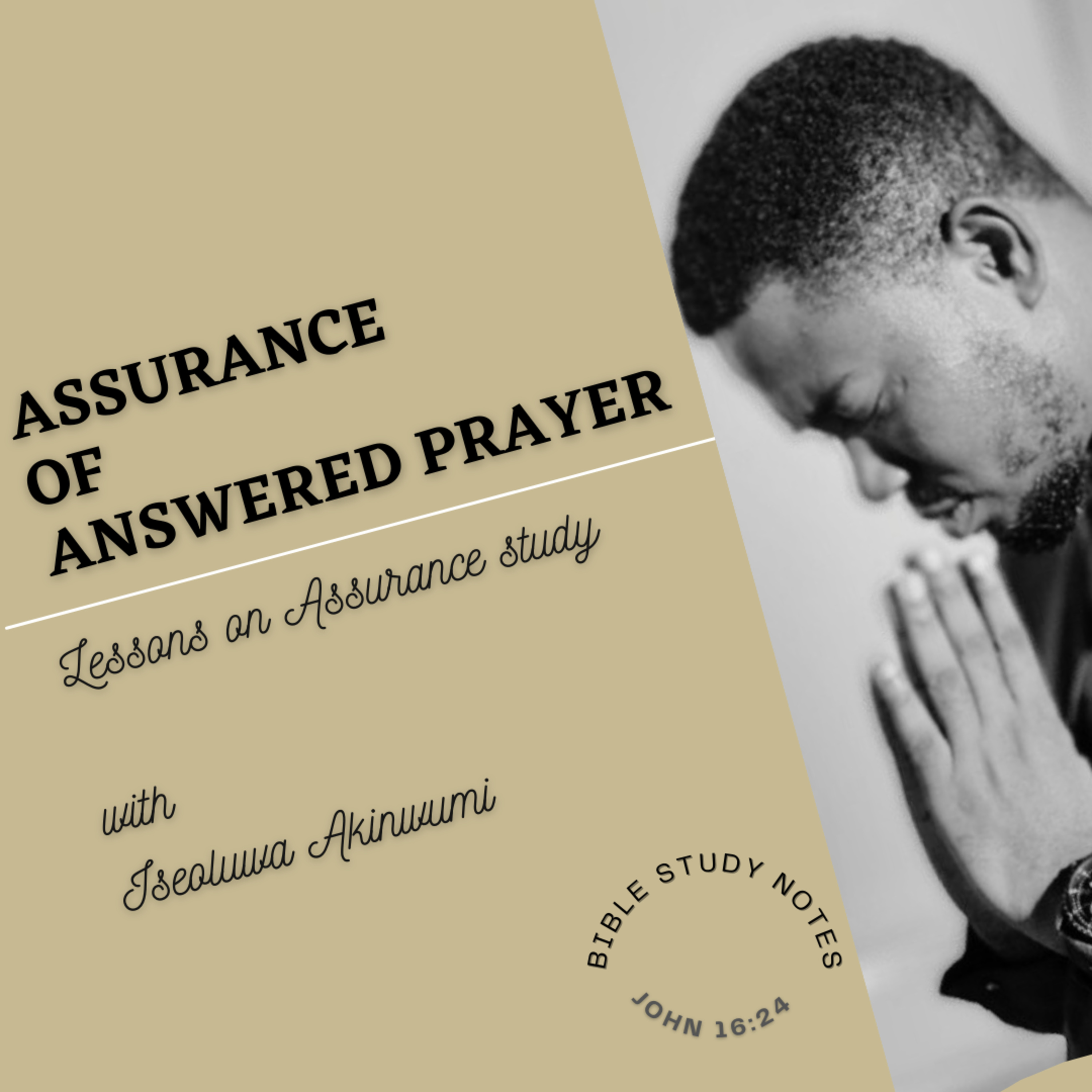 Assurance of Answered Prayer (God's response to request He knew would be bad for you and I)
