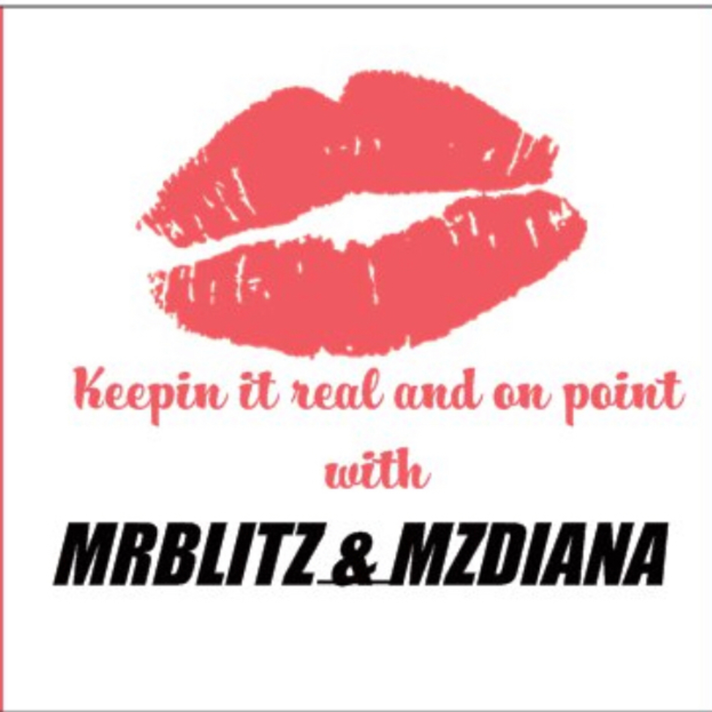💋𝗞𝗲𝗲𝗽𝗶𝗻 𝗶𝘁 𝗥𝗲𝗮𝗹 𝗮𝗻𝗱 𝗼𝗻 𝗣𝗼𝗶𝗻𝘁 𝘄𝗶𝘁𝗵 𝗠𝗥 𝗕𝗟𝗜𝗧𝗭 & 𝗠𝗭 𝗗𝗜𝗔𝗡𝗔