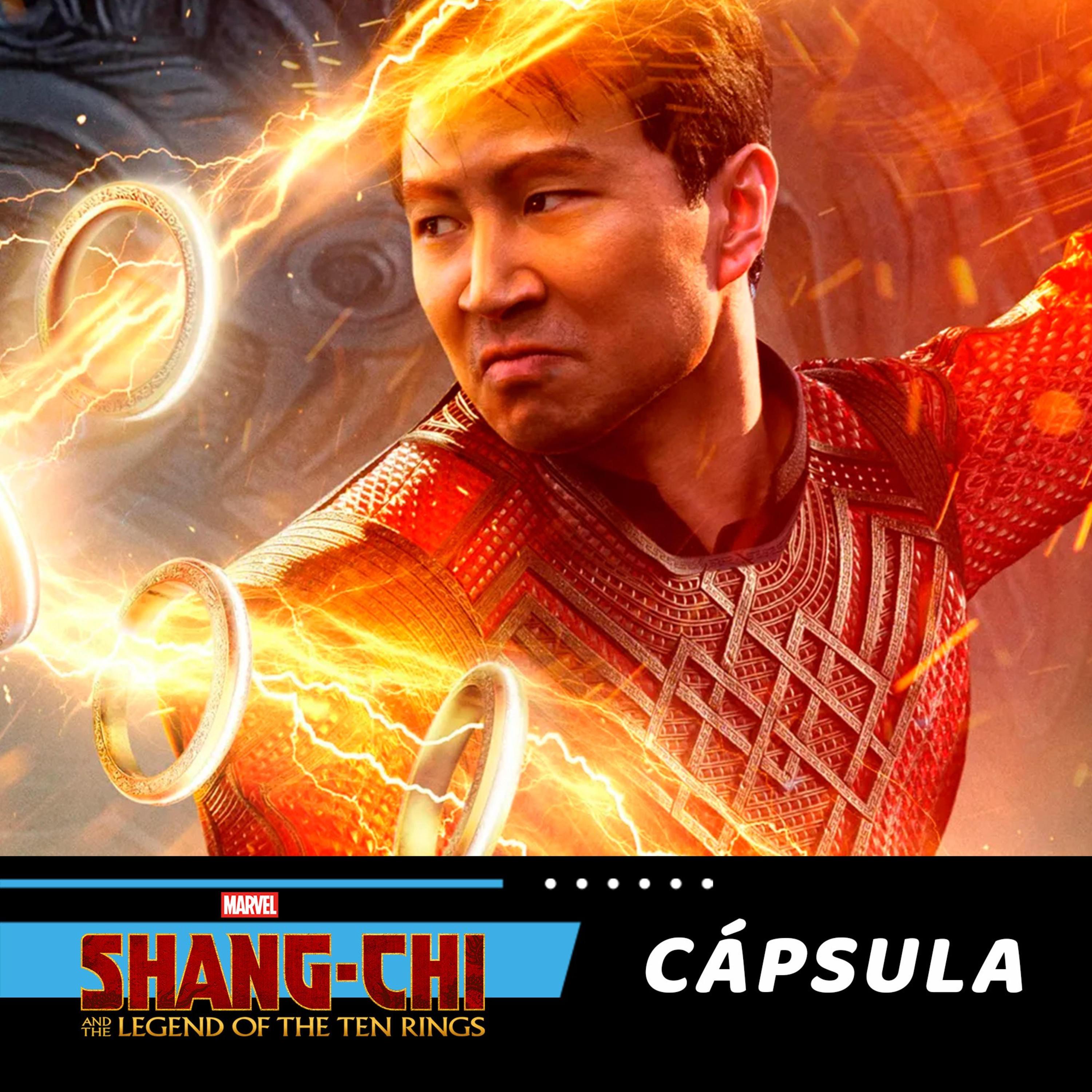 Cápsula #10 Shang-Chi y la leyenda de los Diez Anillos episode artwork