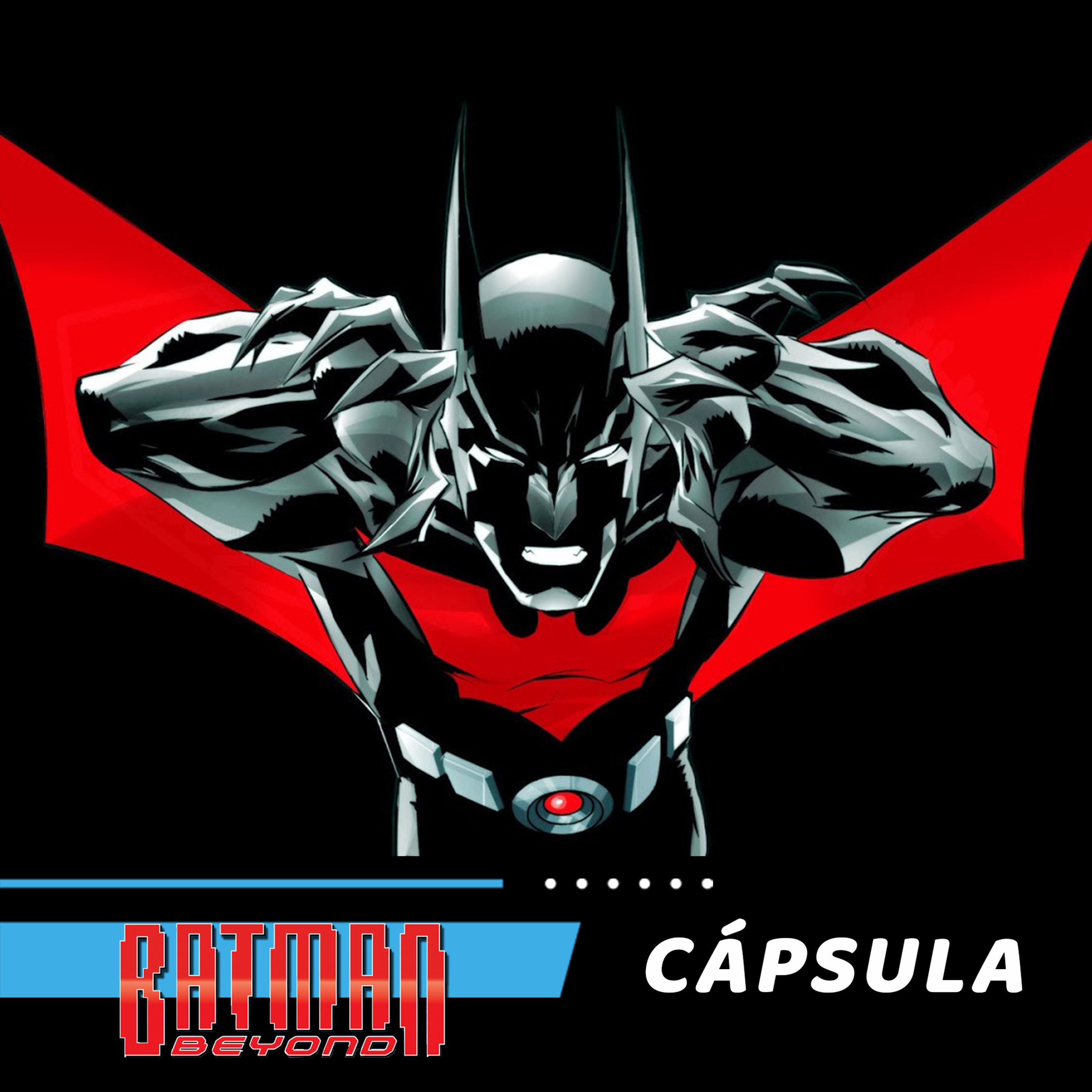 Cápsula #2 Batman Beyond episode artwork