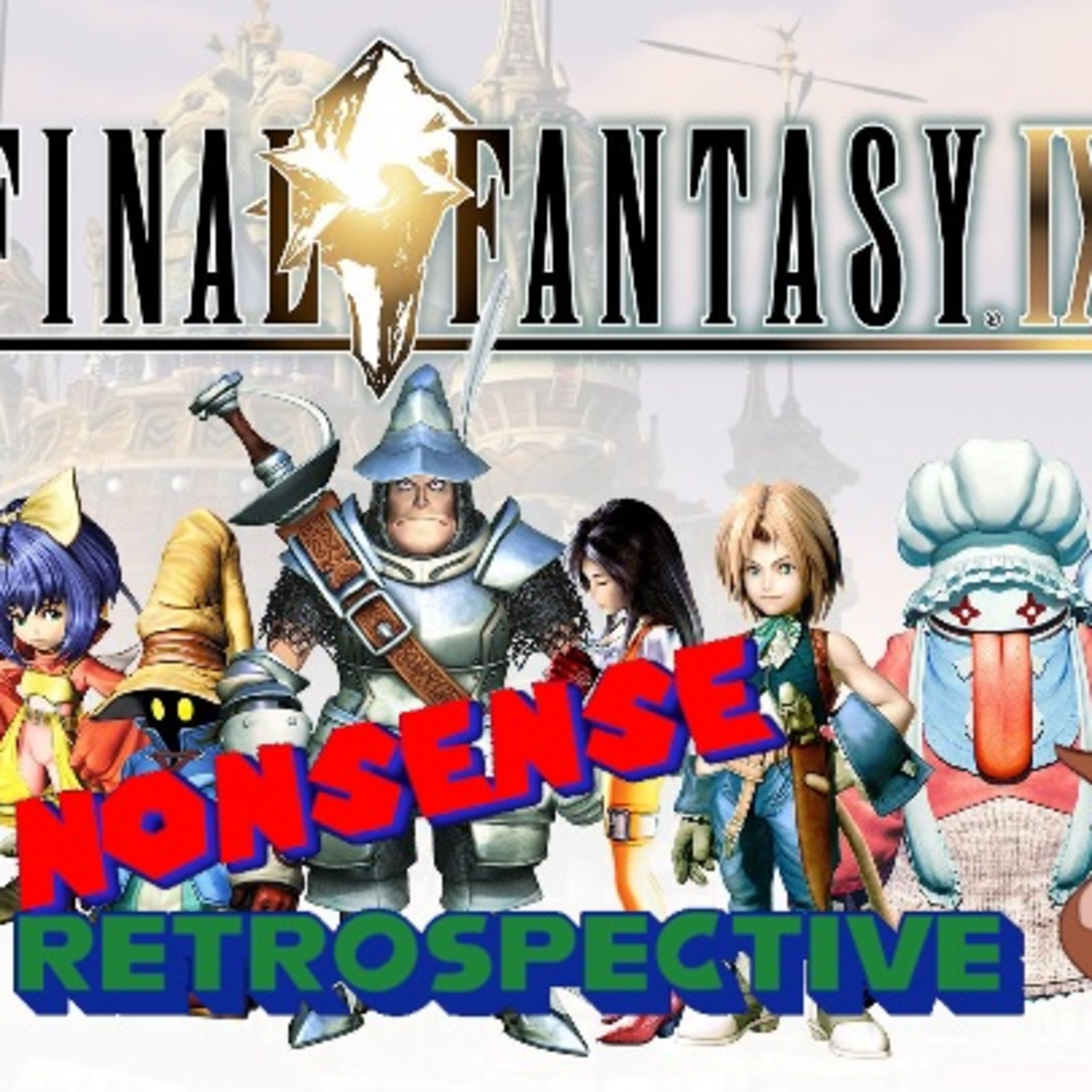 Nonsense Retrospective 31: Final Fantasy IX episode artwork