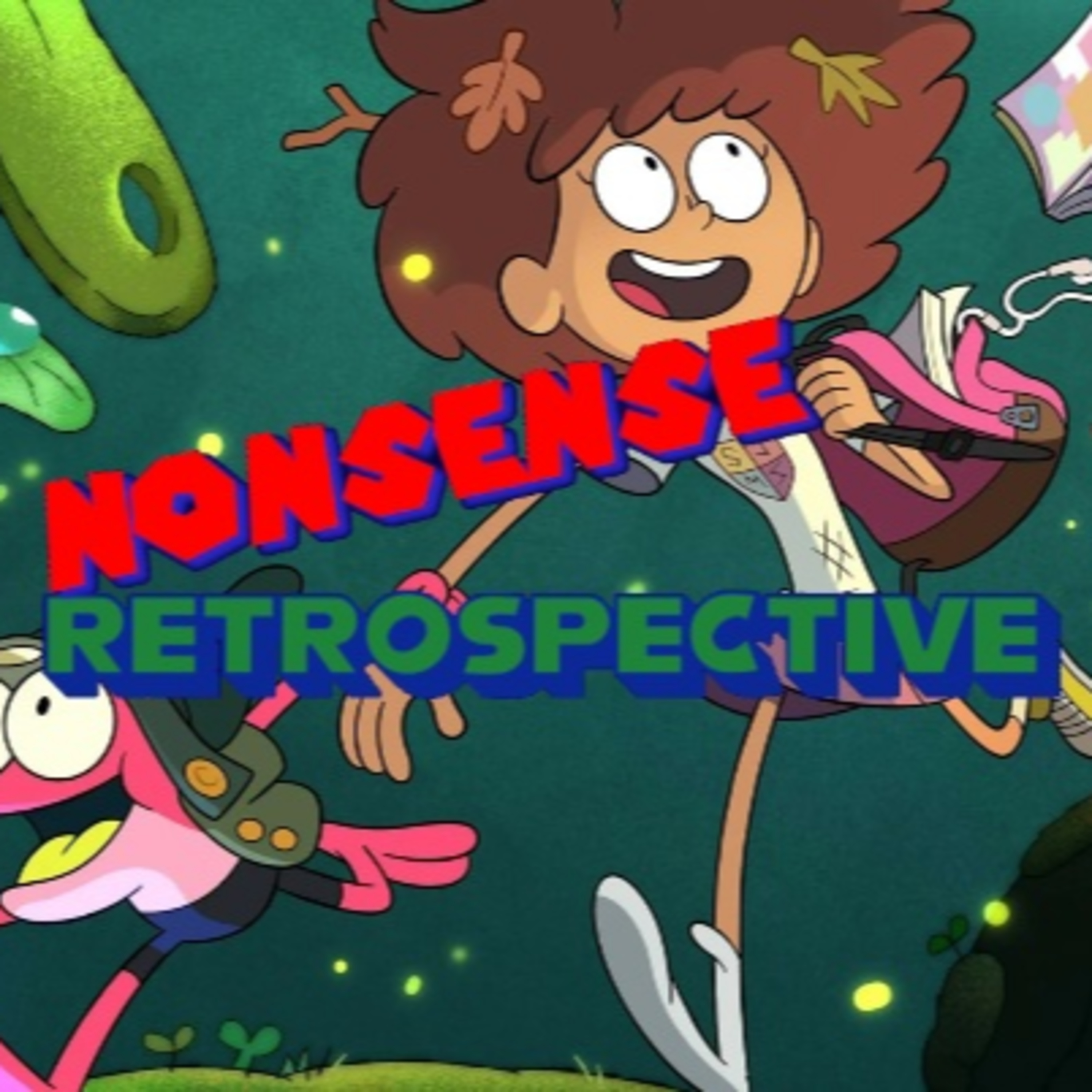 Nonsense Retrospective 33: Amphibia Season 1 & 2! episode artwork