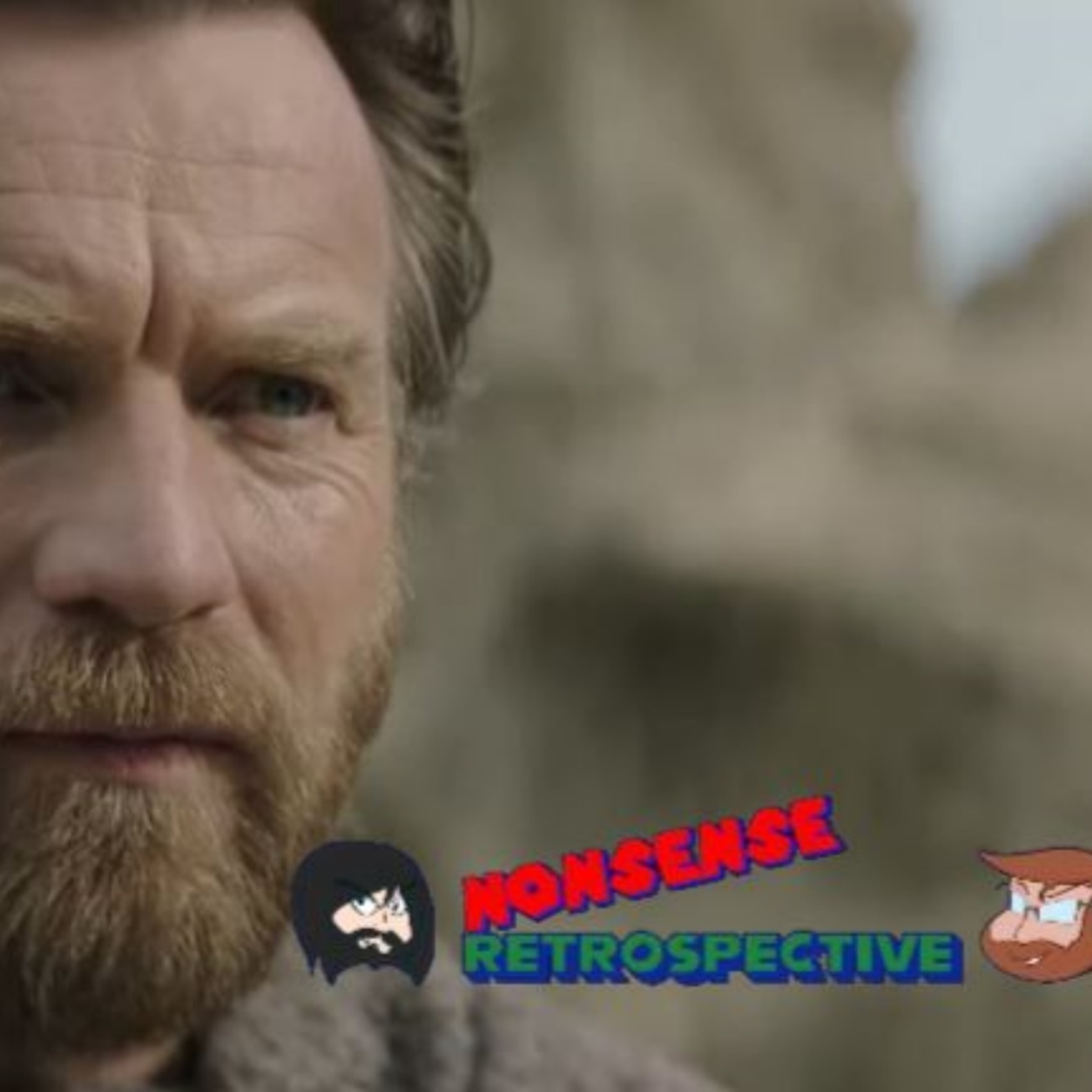 Nonsense Retrospective Episode 46: Kenobi episode artwork