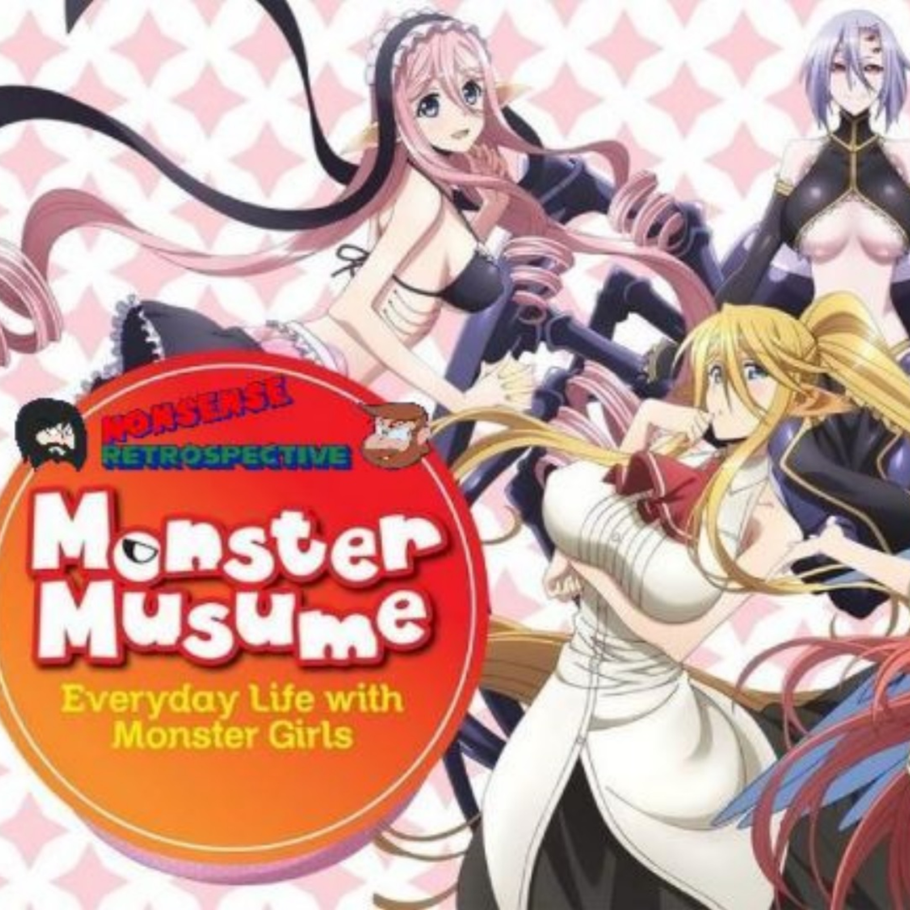 Nonsense Retrospective Episode 55: Monster Musume! (Everyday Life with Monster Girls!) episode artwork