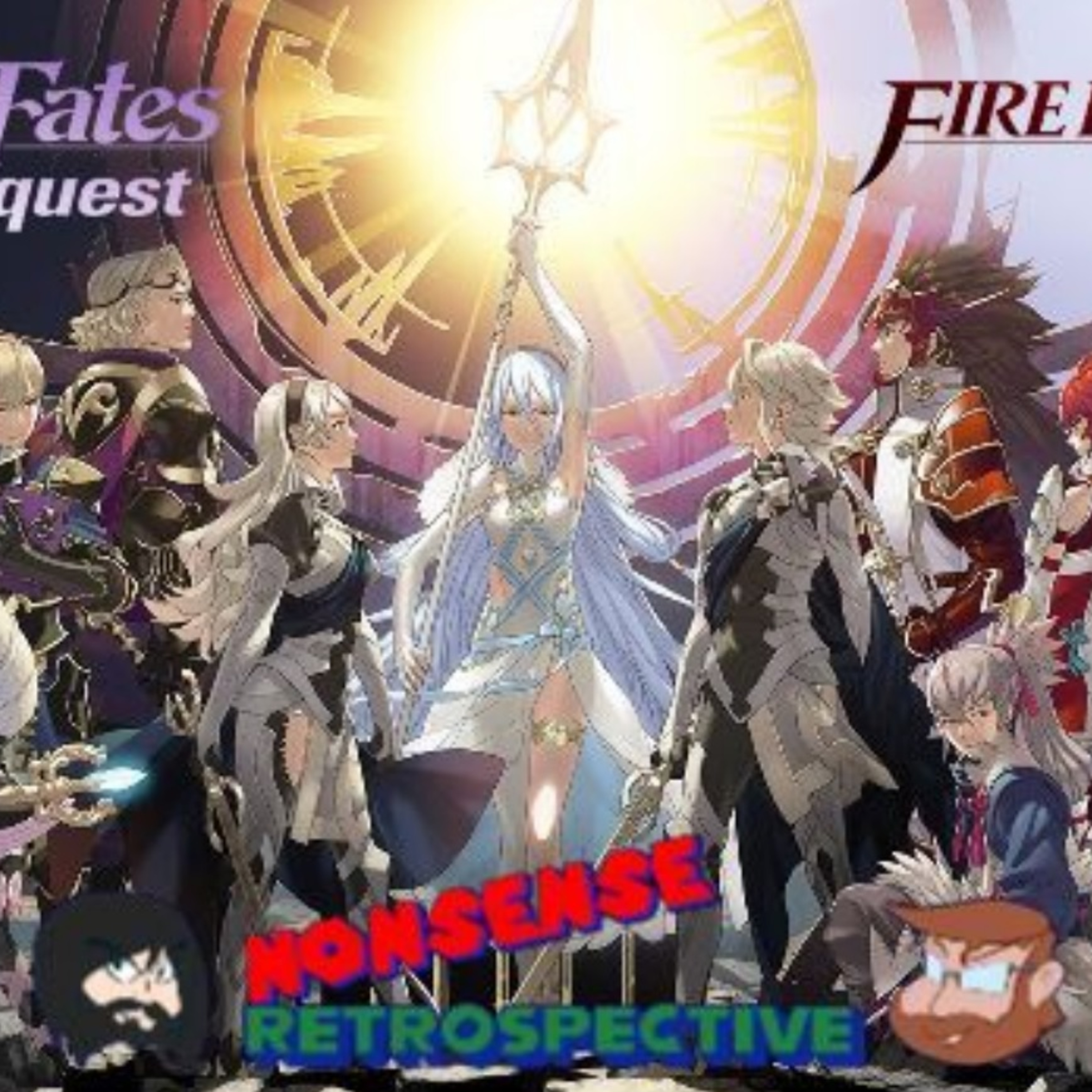Nonsense Retrospective Episode 59: Fire Emblem Fates episode artwork