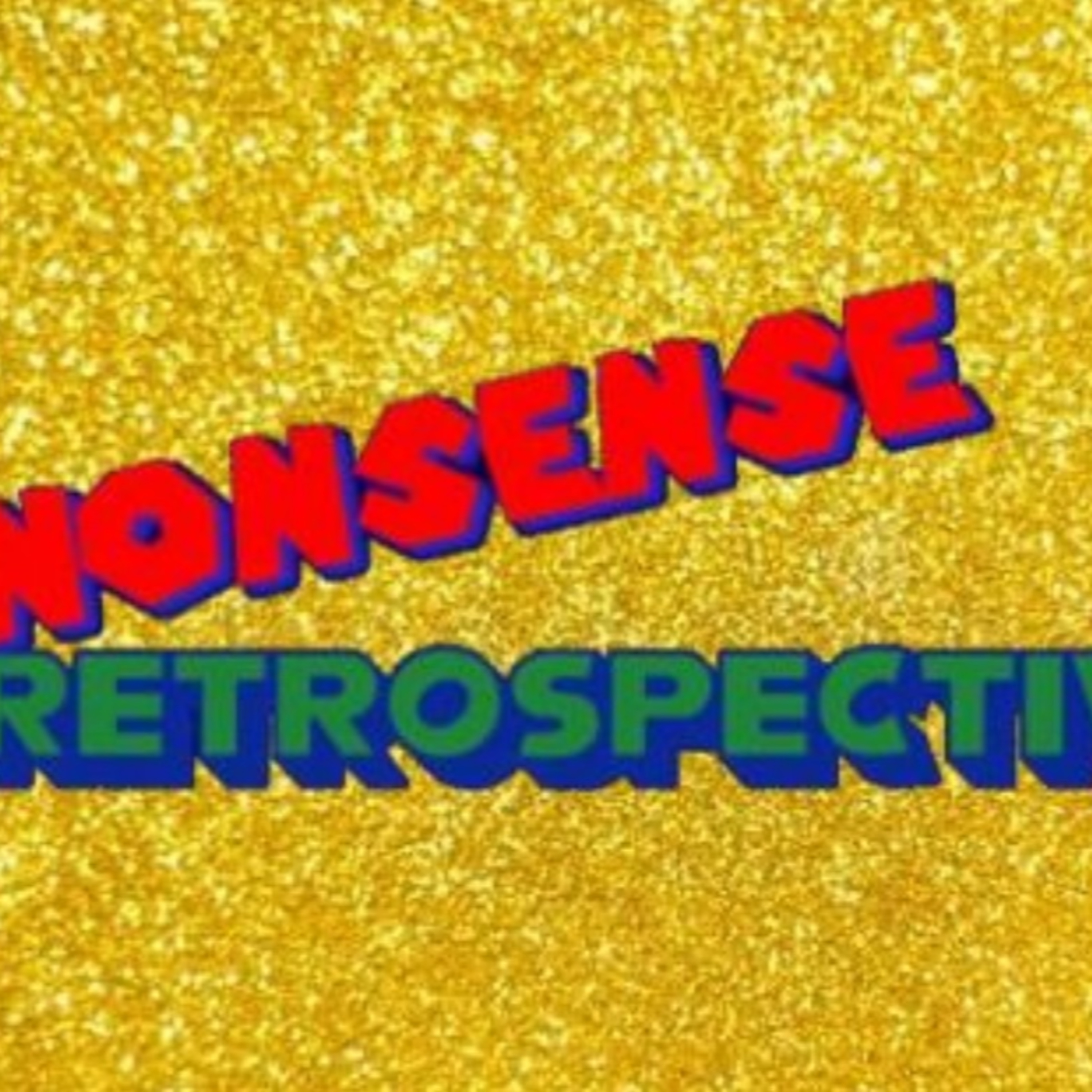 Nonsense Retrospective Episode 61: Nonsense Review - 2022! episode artwork