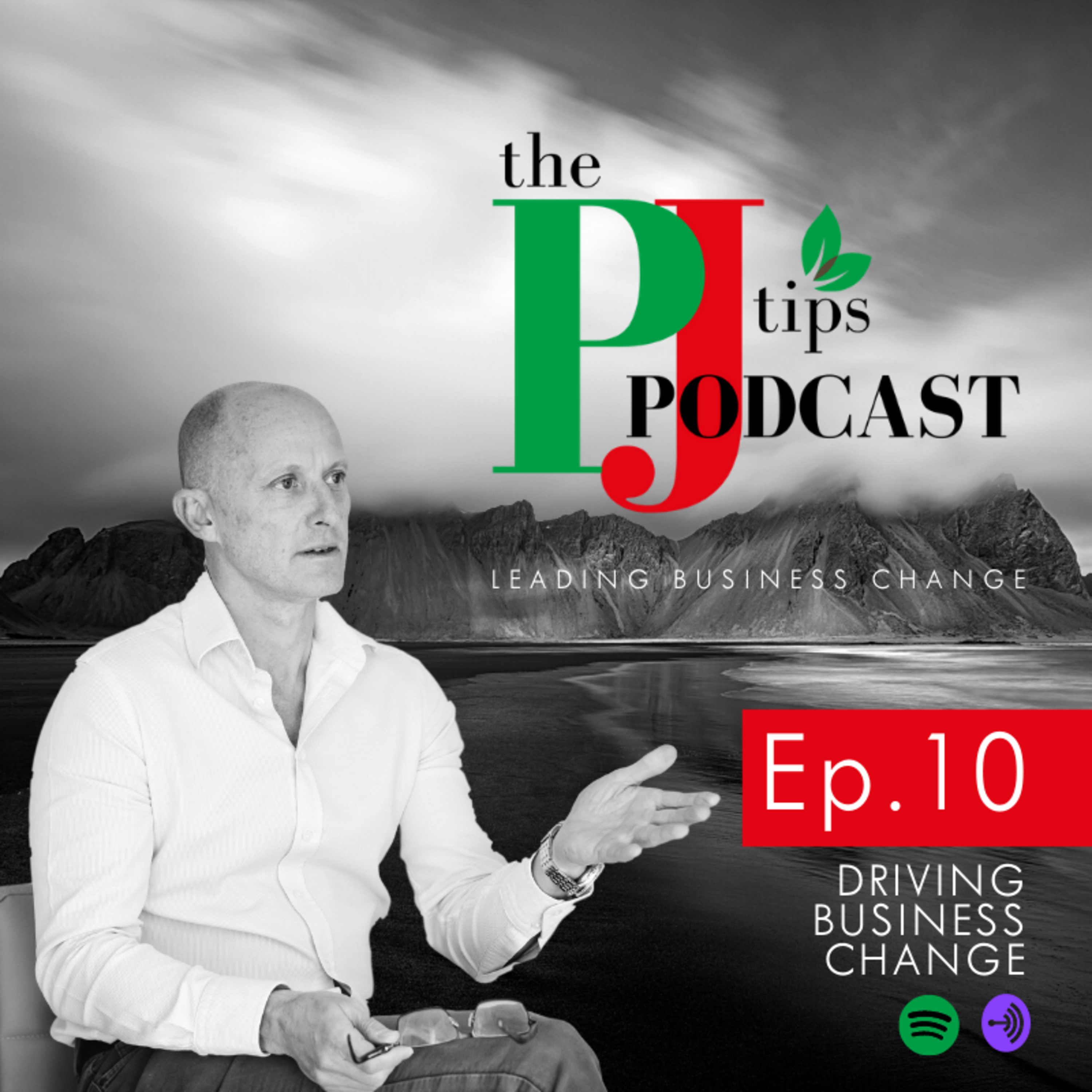 PJ Tips Podcast Leading Business Change