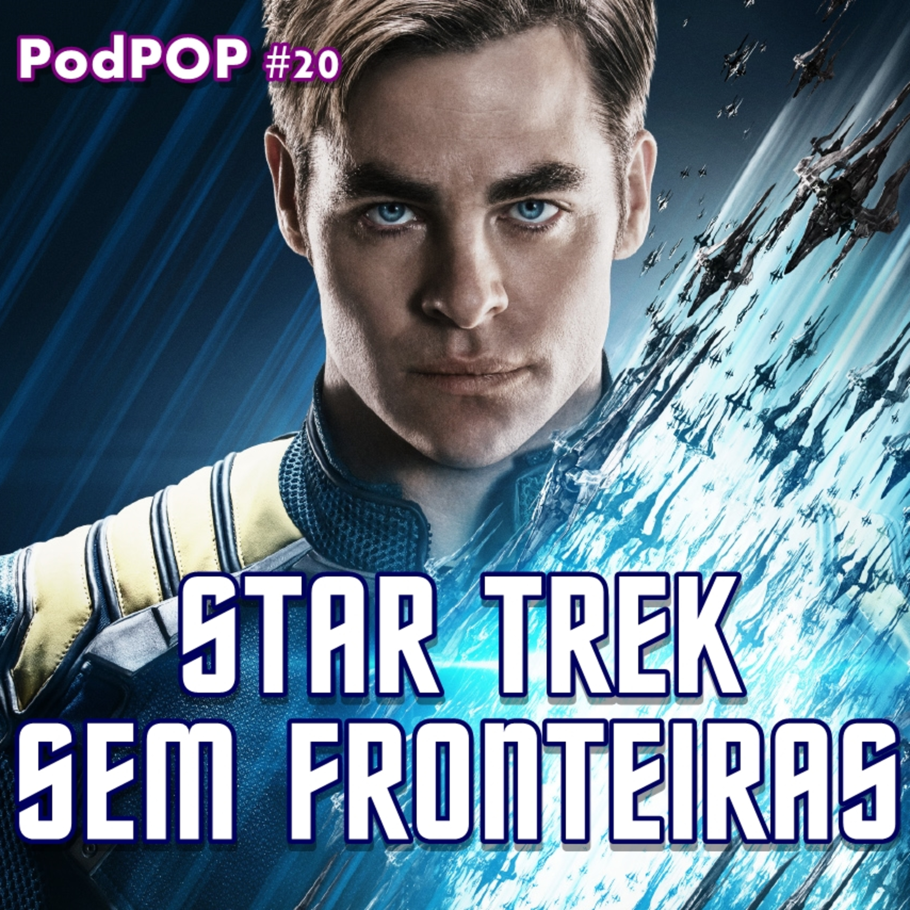 PODPOP #20 - Star Trek Sem Fronteiras: o melhor filme da franquia episode artwork