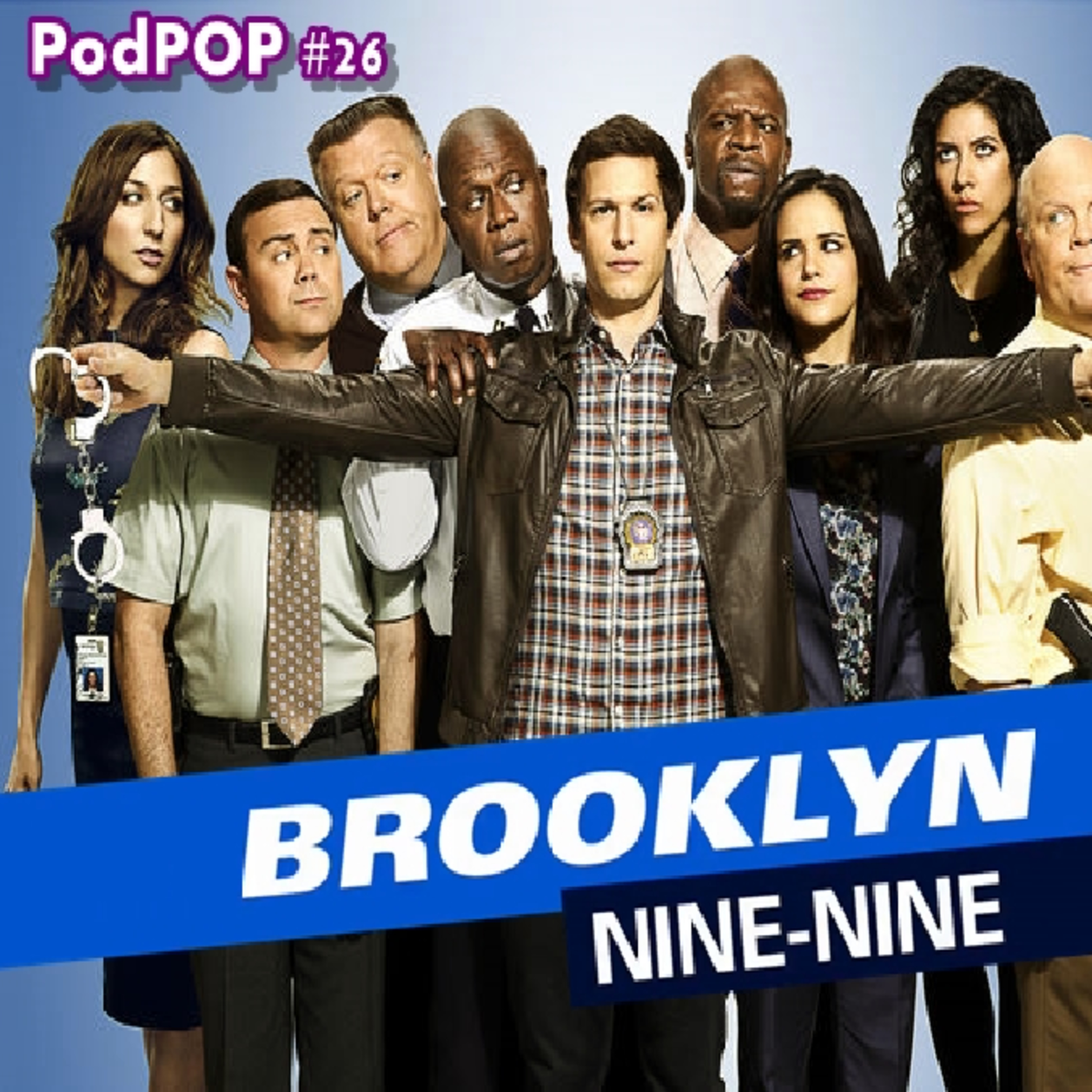 PODPOP #26 - Brooklyn Nine-Nine: o CSI mais hilário da TV episode artwork